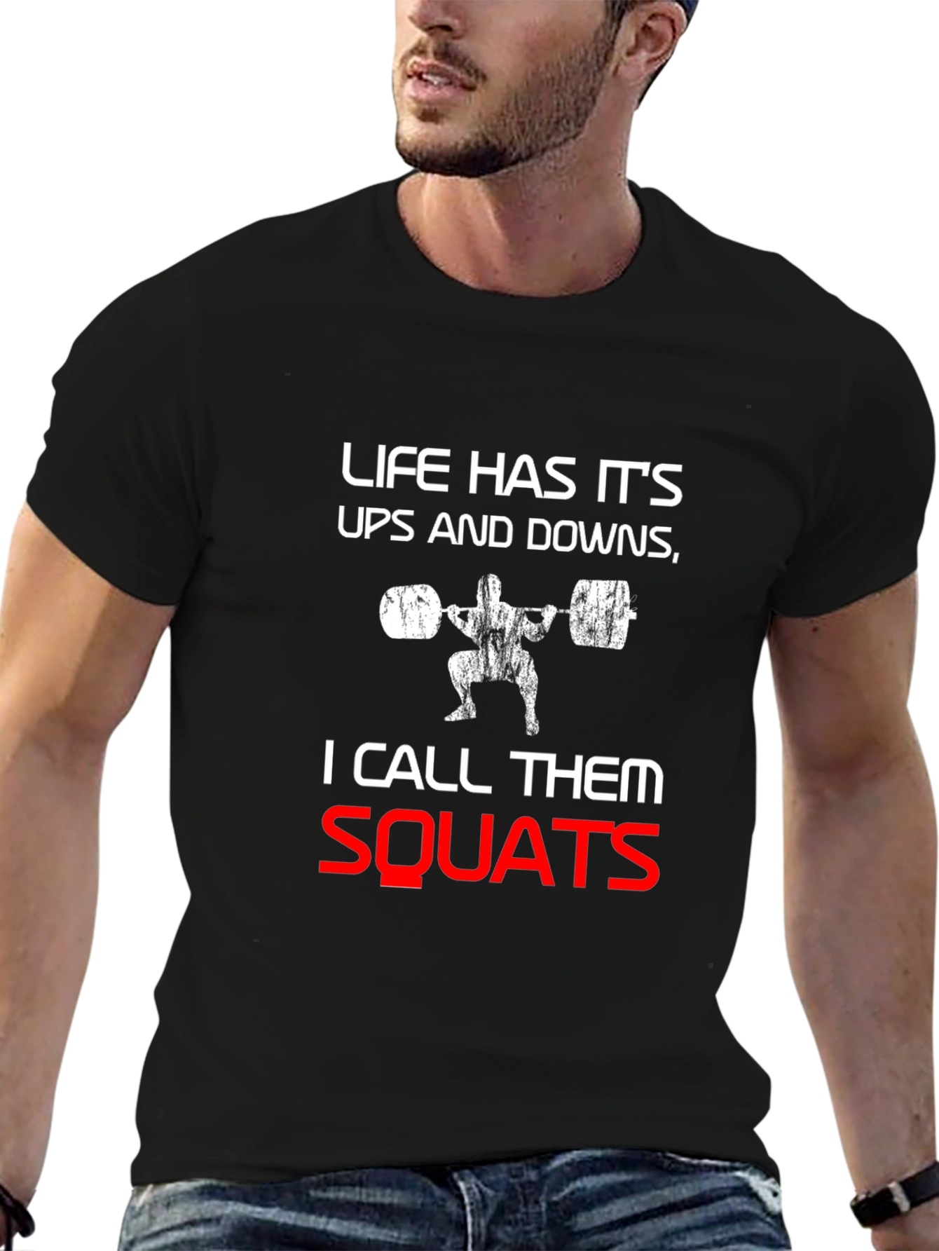 Life Has Its Ups and Downs Squats T-Shirt