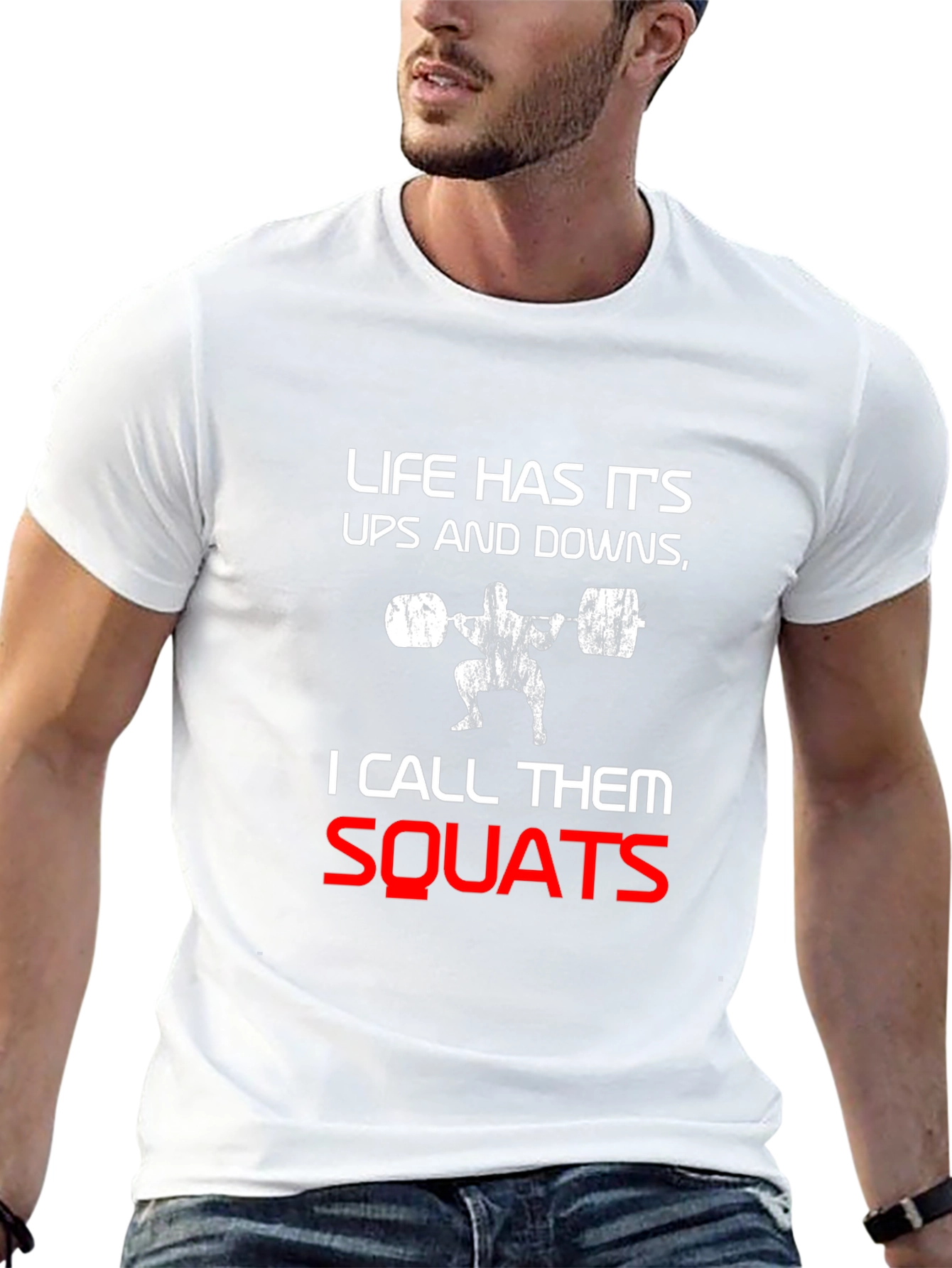 Life Has Its Ups and Downs Squats T-Shirt