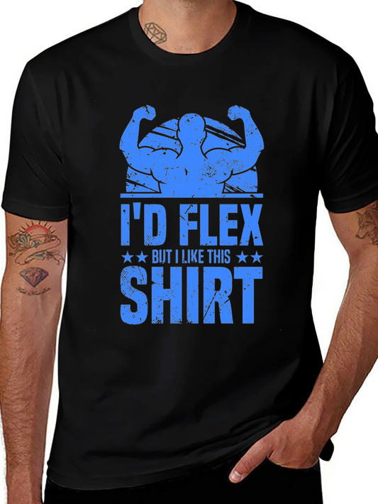 Id Flex But I Like This Shirt - Graphic Tee