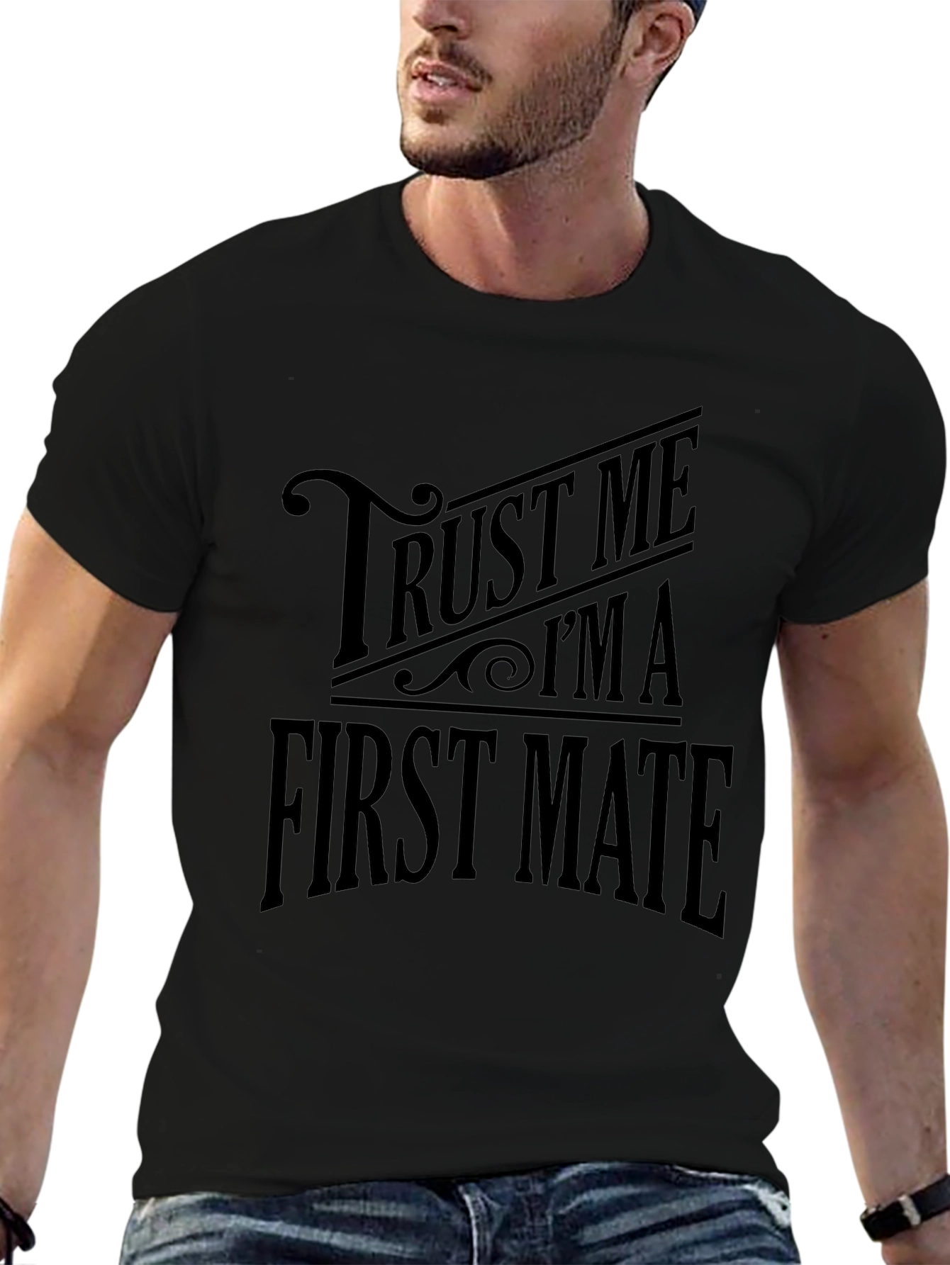 Trust Me Im A First Mate T-Shirt