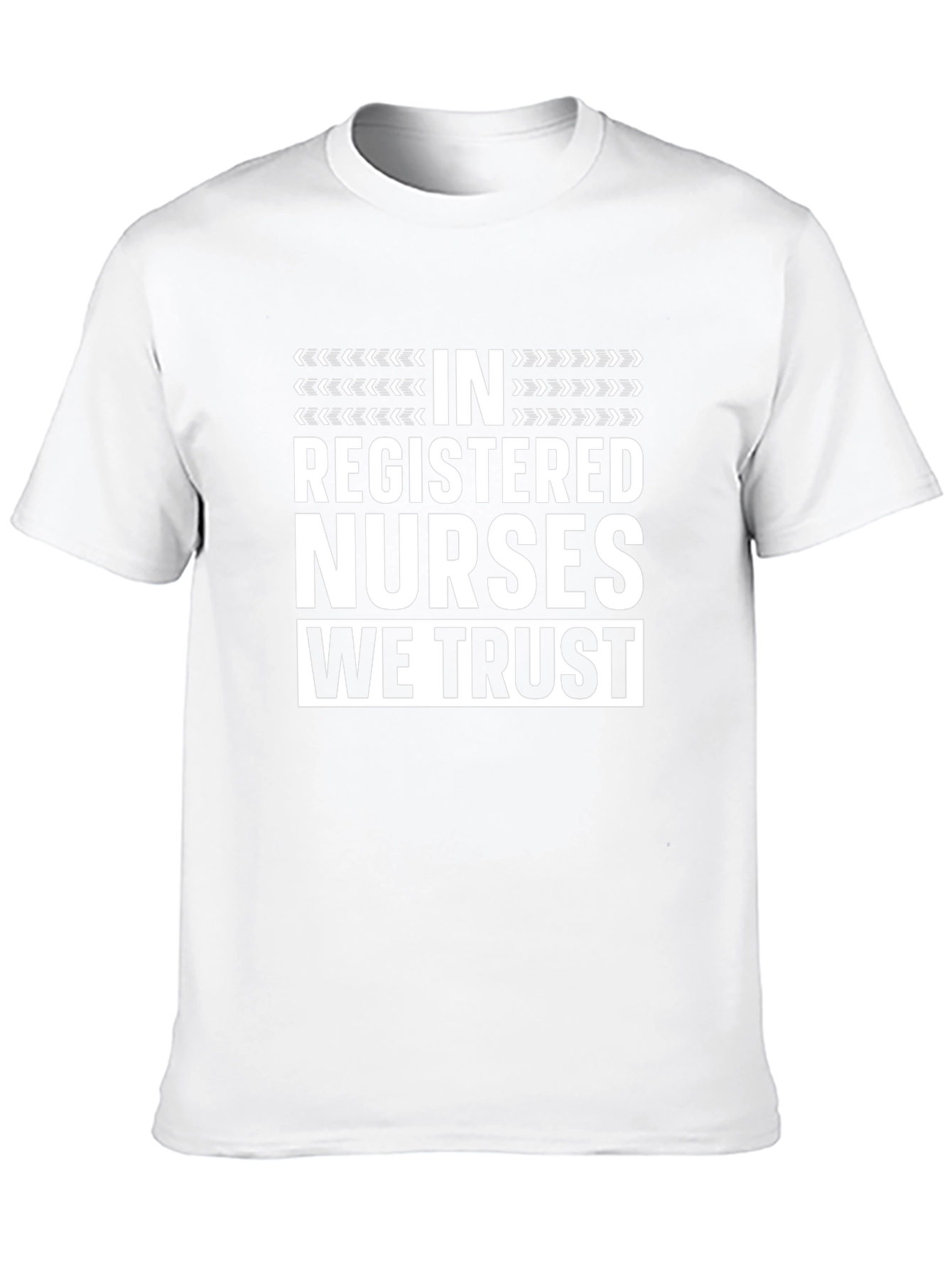 In Registered Nurses We Trust T-Shirt
