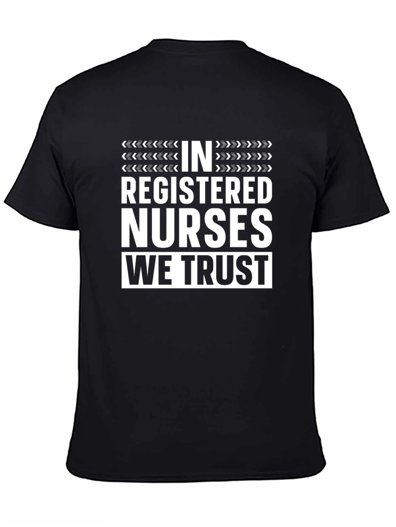 In Registered Nurses We Trust T-Shirt
