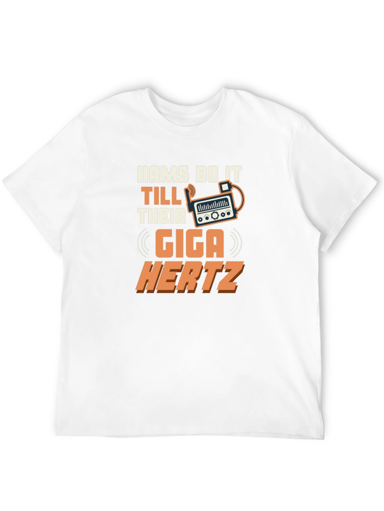 HAMS Do It Till Their Giga Hertz T-Shirt