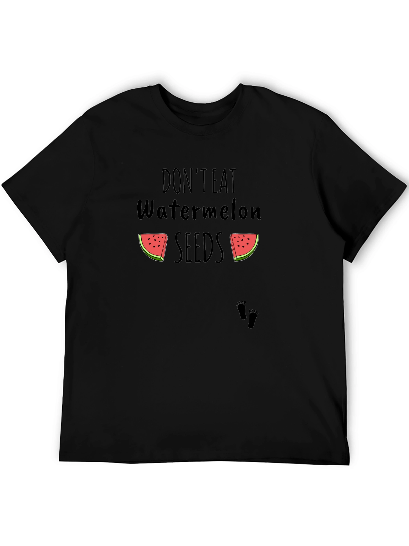 Dont Eat Watermelon Seeds Black T-Shirt