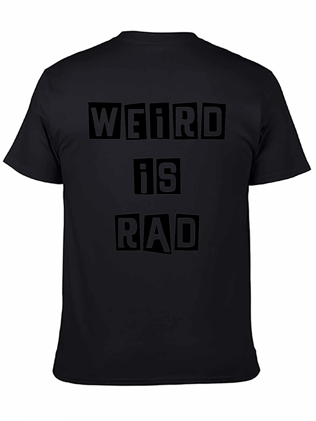 Weird is Rad T-Shirt - Black Graphic Tee