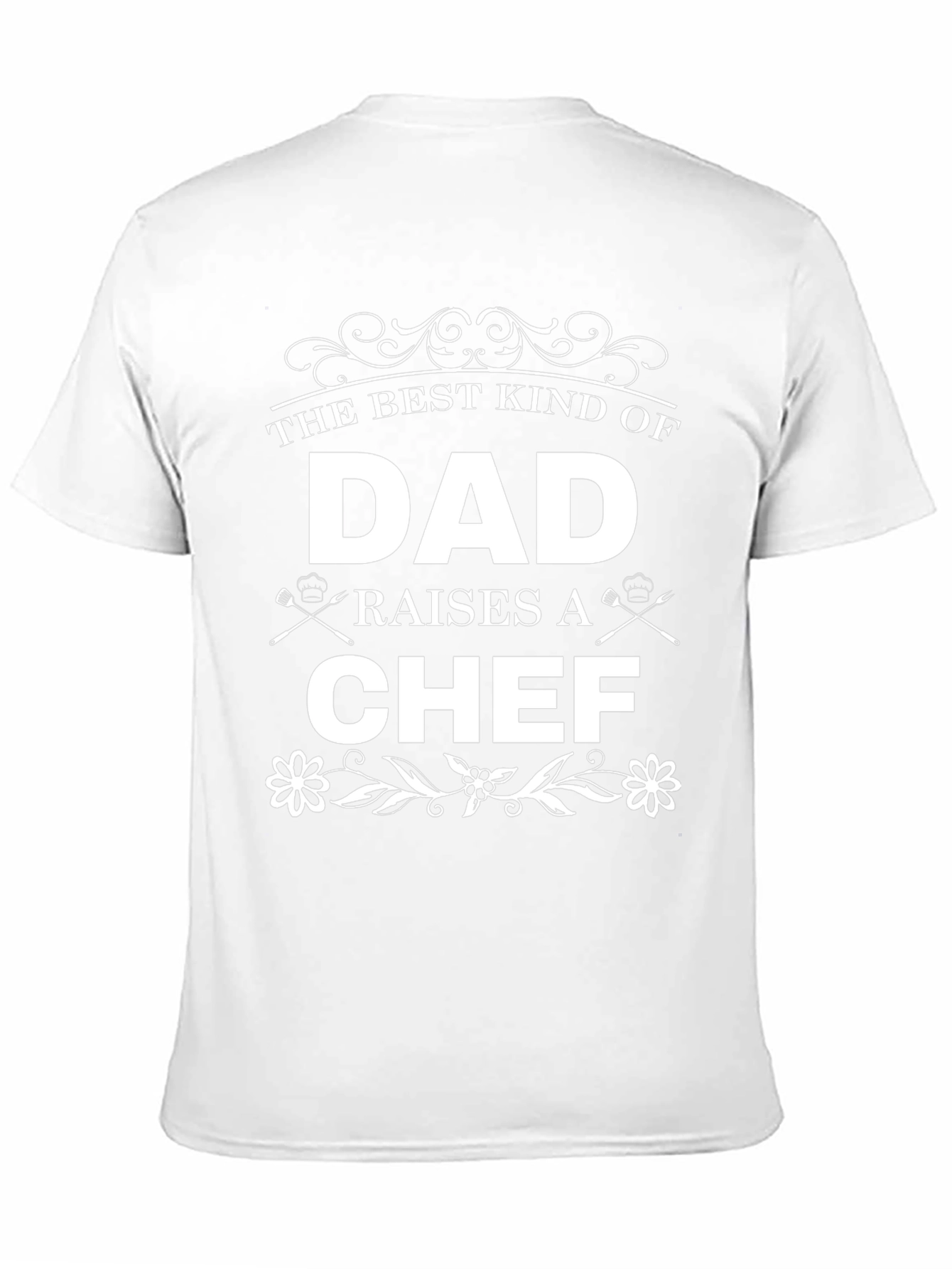 Best Dad Raises a Chef Graphic T-Shirt