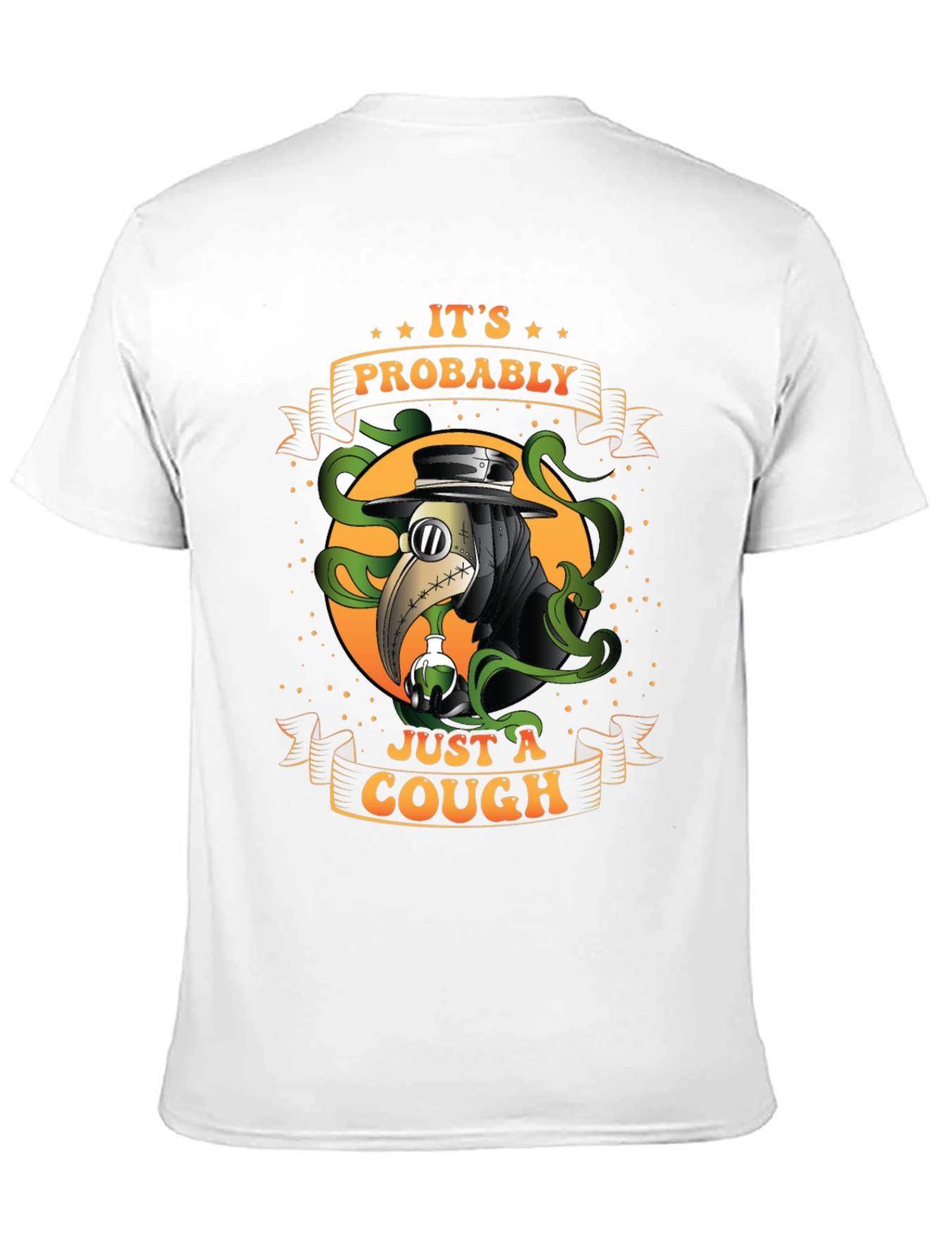 Its Probably Just A Cough T-Shirt