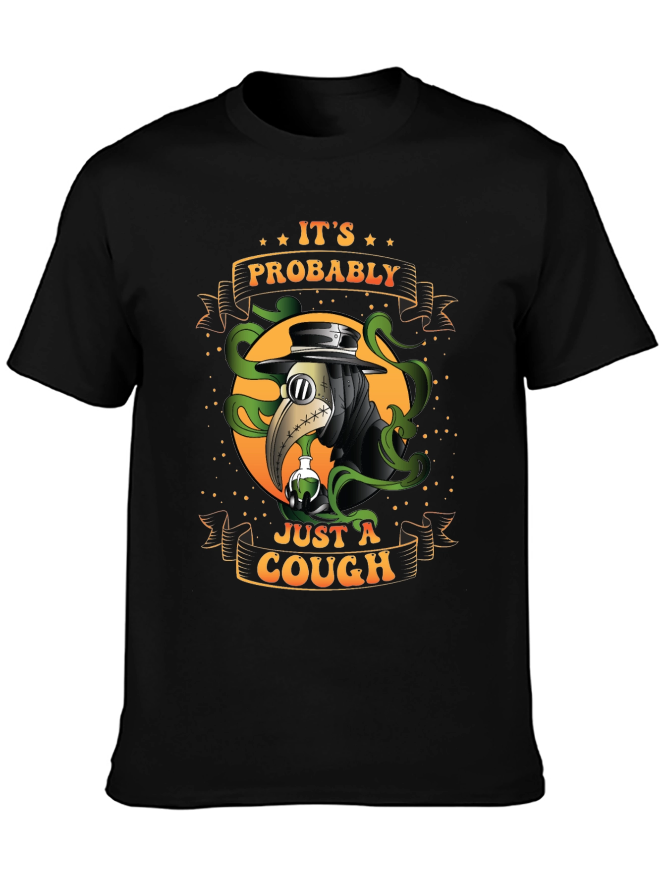 Its Probably Just A Cough T-Shirt