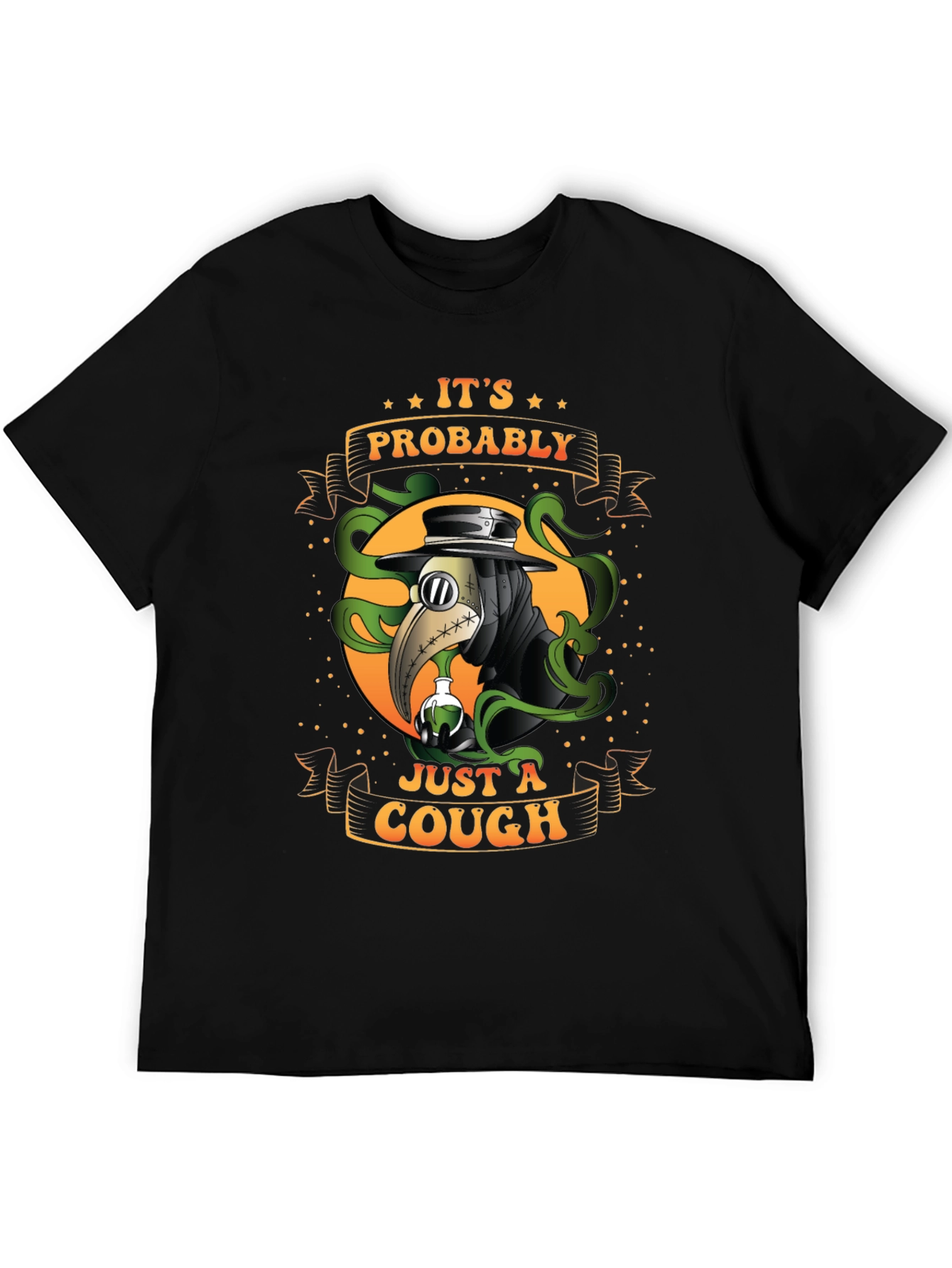 Its Probably Just A Cough T-Shirt
