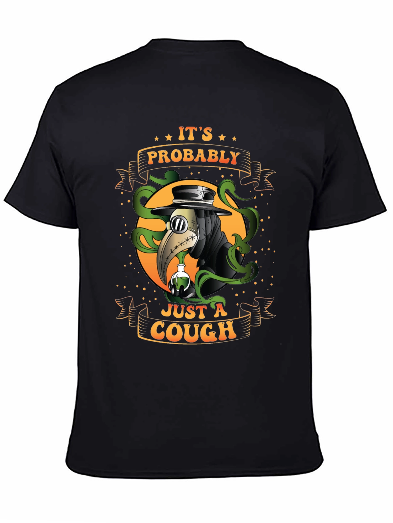 Its Probably Just A Cough T-Shirt