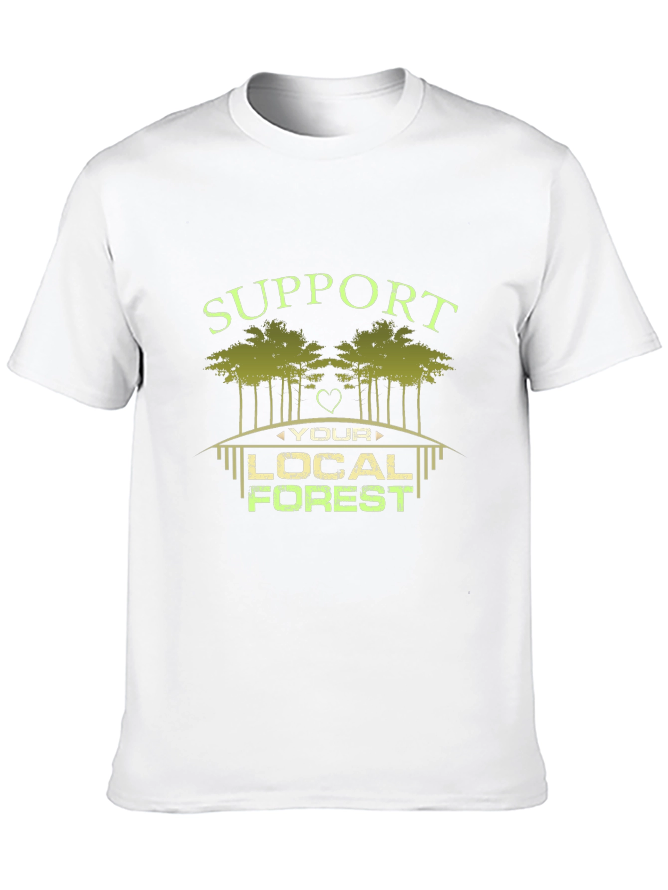 Support Your Local Forest Graphic T-Shirt