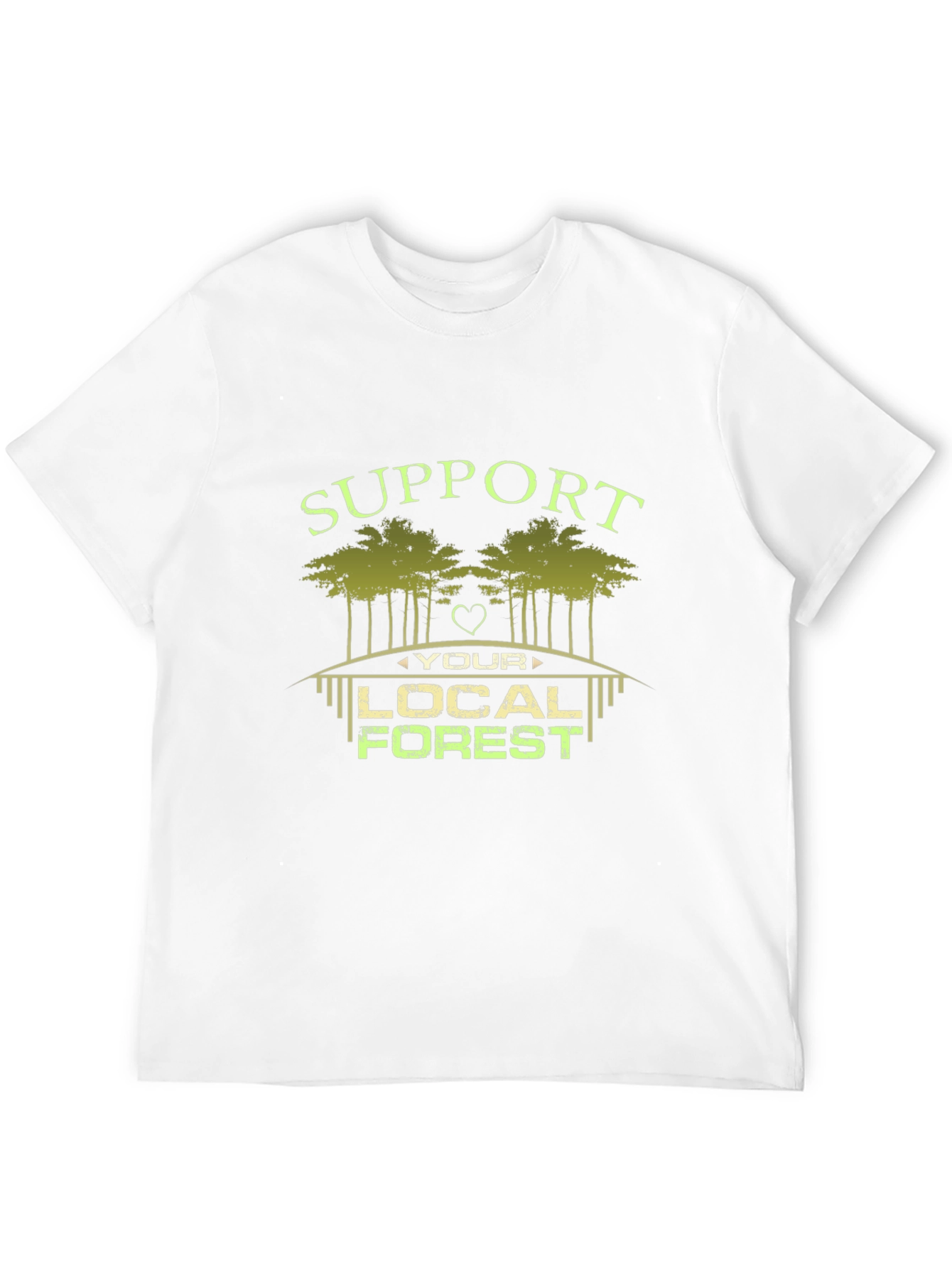 Support Your Local Forest Graphic T-Shirt