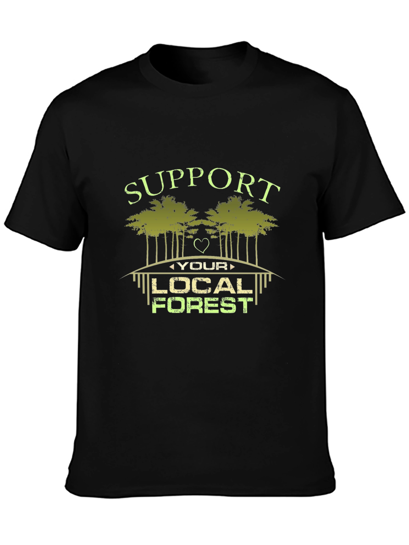 Support Your Local Forest Graphic T-Shirt