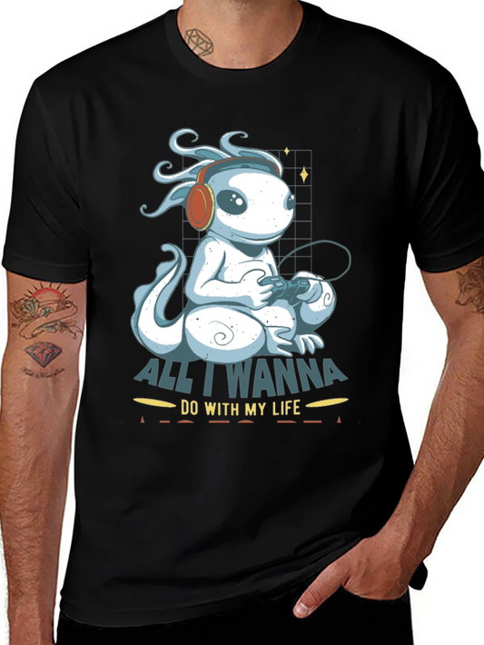Axolotl Gamer T-Shirt - All I Wanna Do With My Life