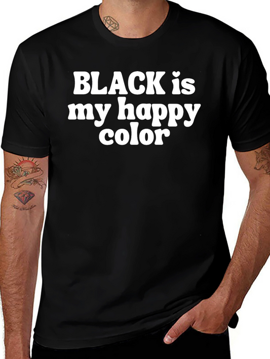 Black Is My Happy Color Graphic T-Shirt