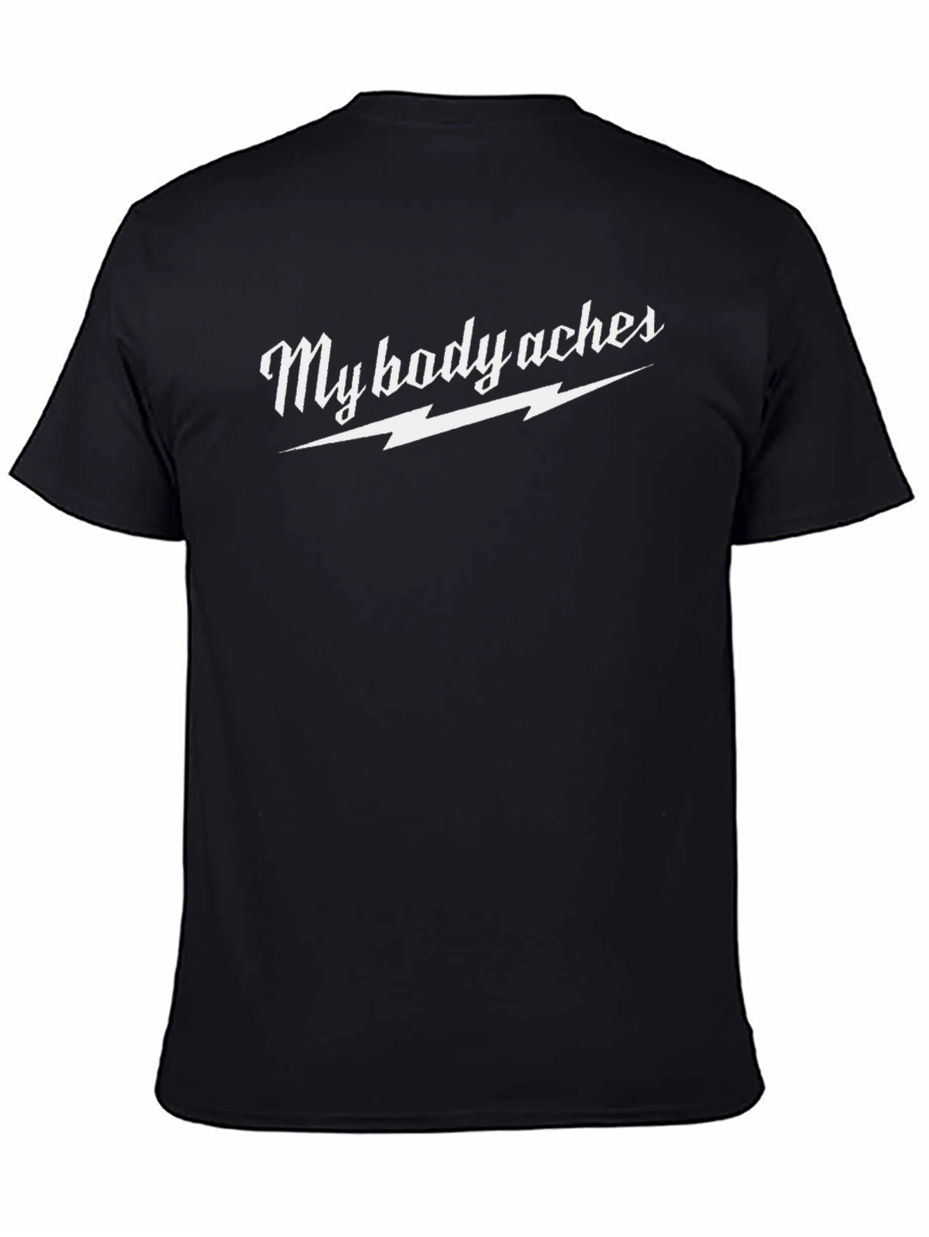 My Body Aches Graphic Tee - Novelty T-Shirt