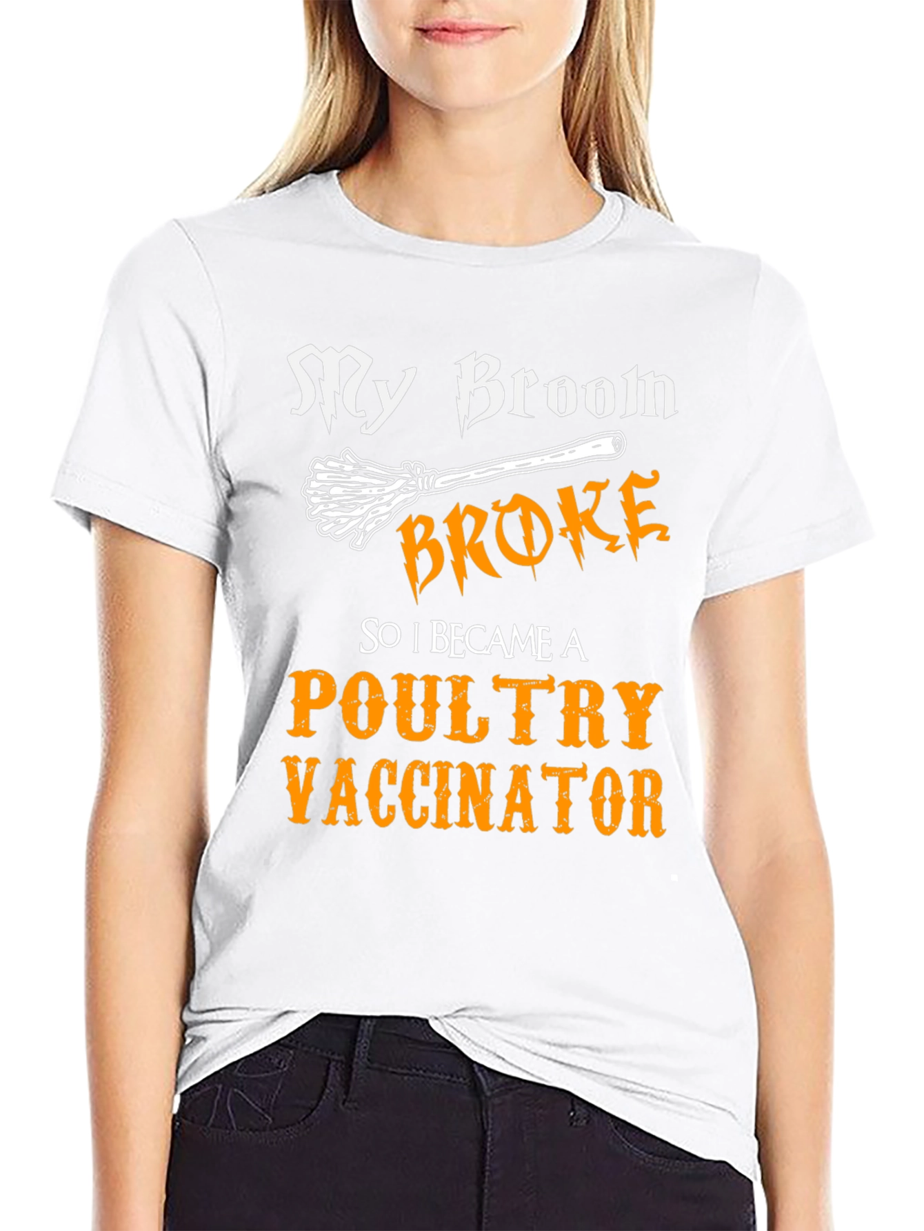 My Broom Broke Poultry Vaccinator T-Shirt