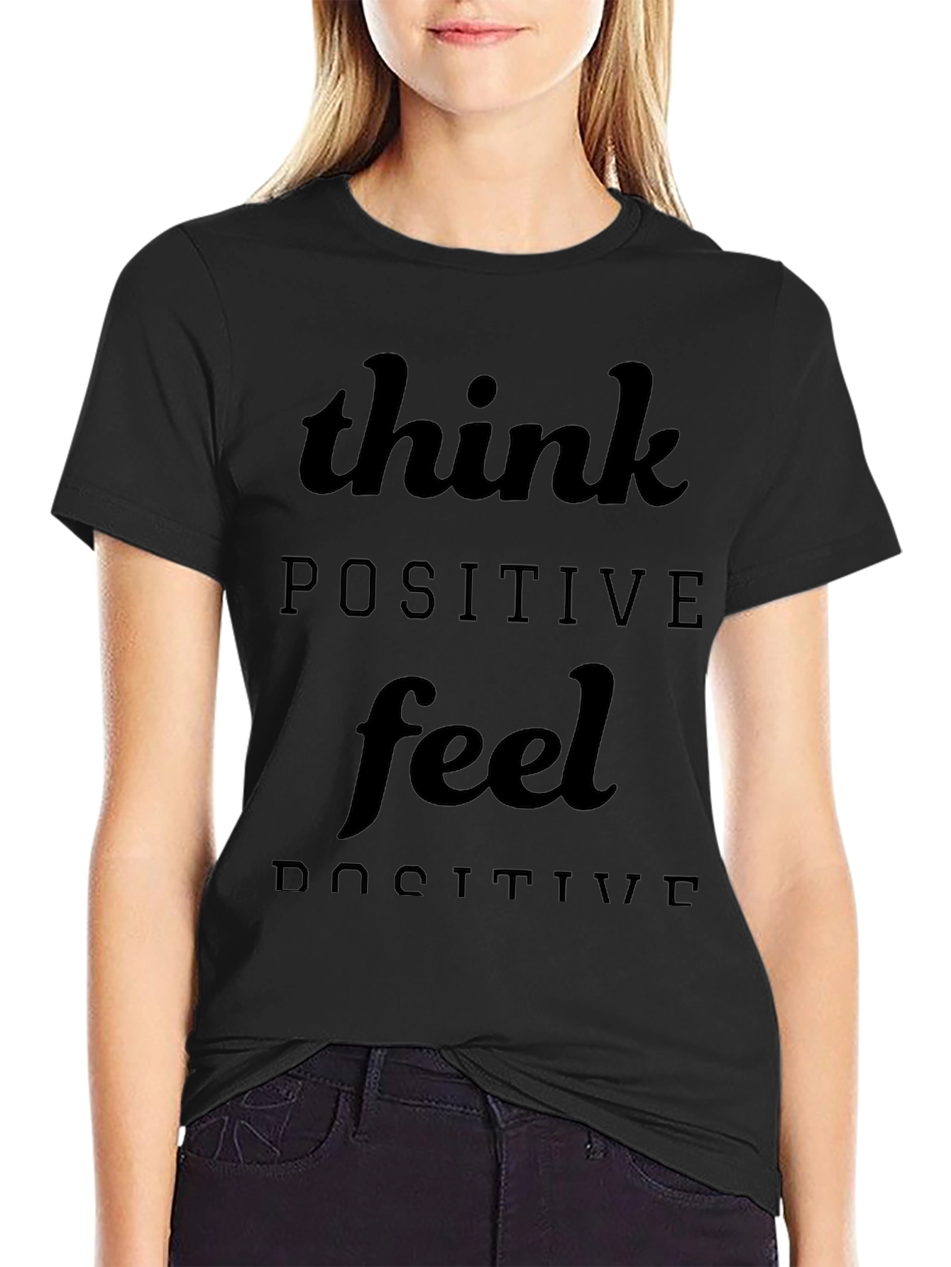 Think Positive Feel Positive Black T-Shirt