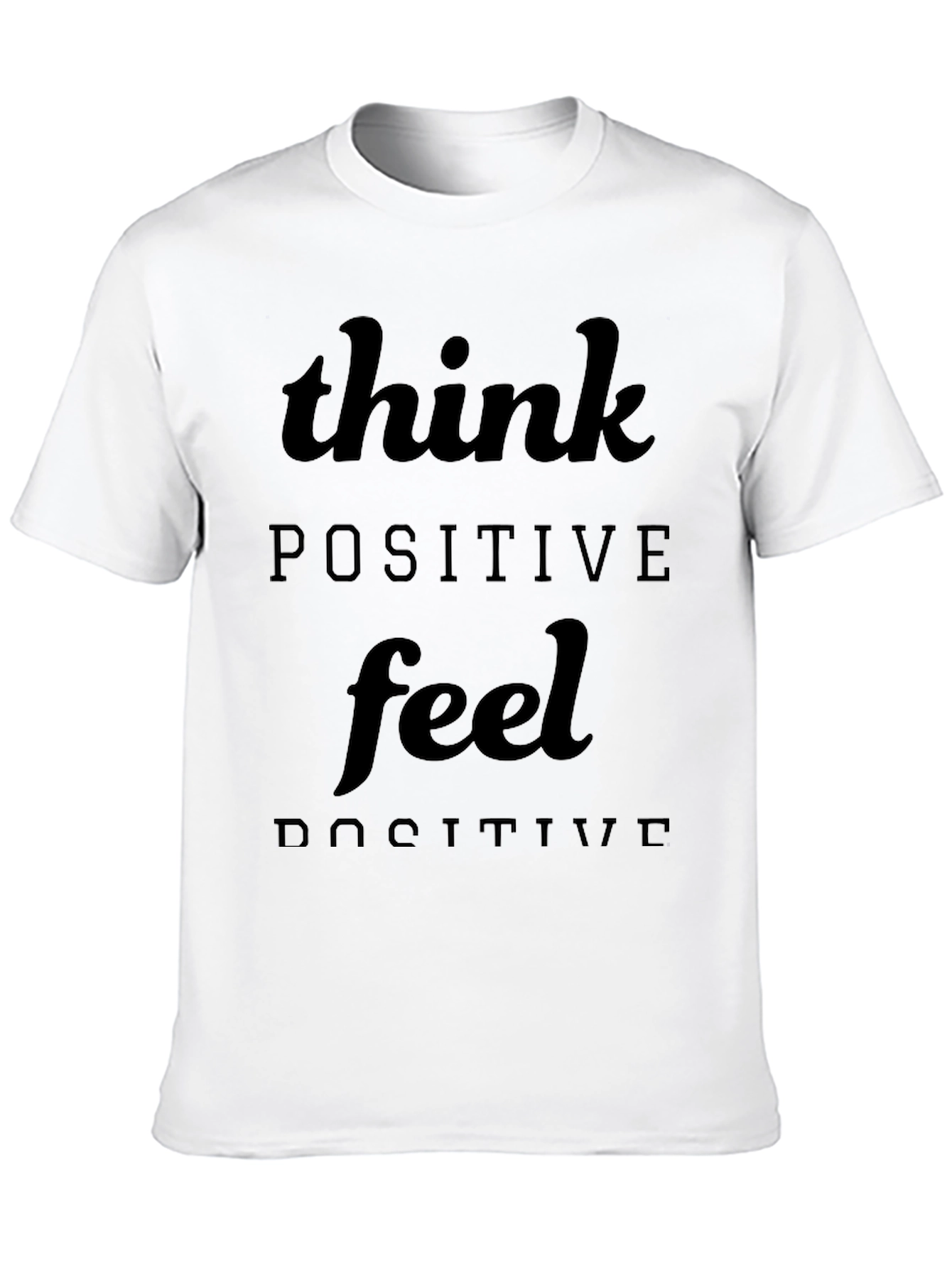 Think Positive Feel Positive Black T-Shirt