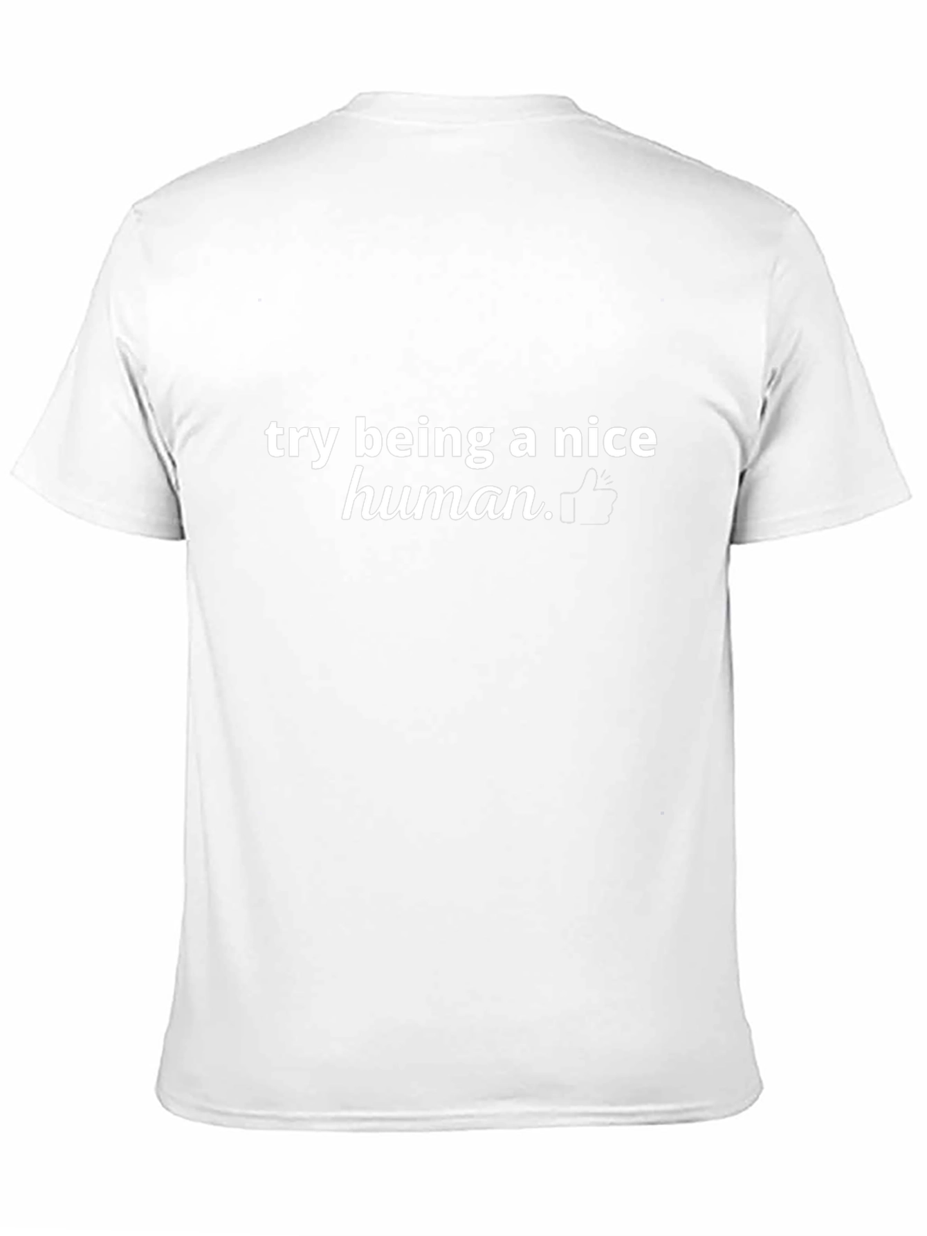 Try Being A Nice Human Graphic Tee
