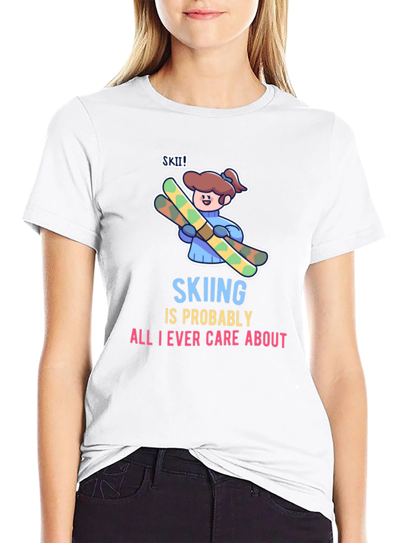 Skiing is All I Care About T-Shirt