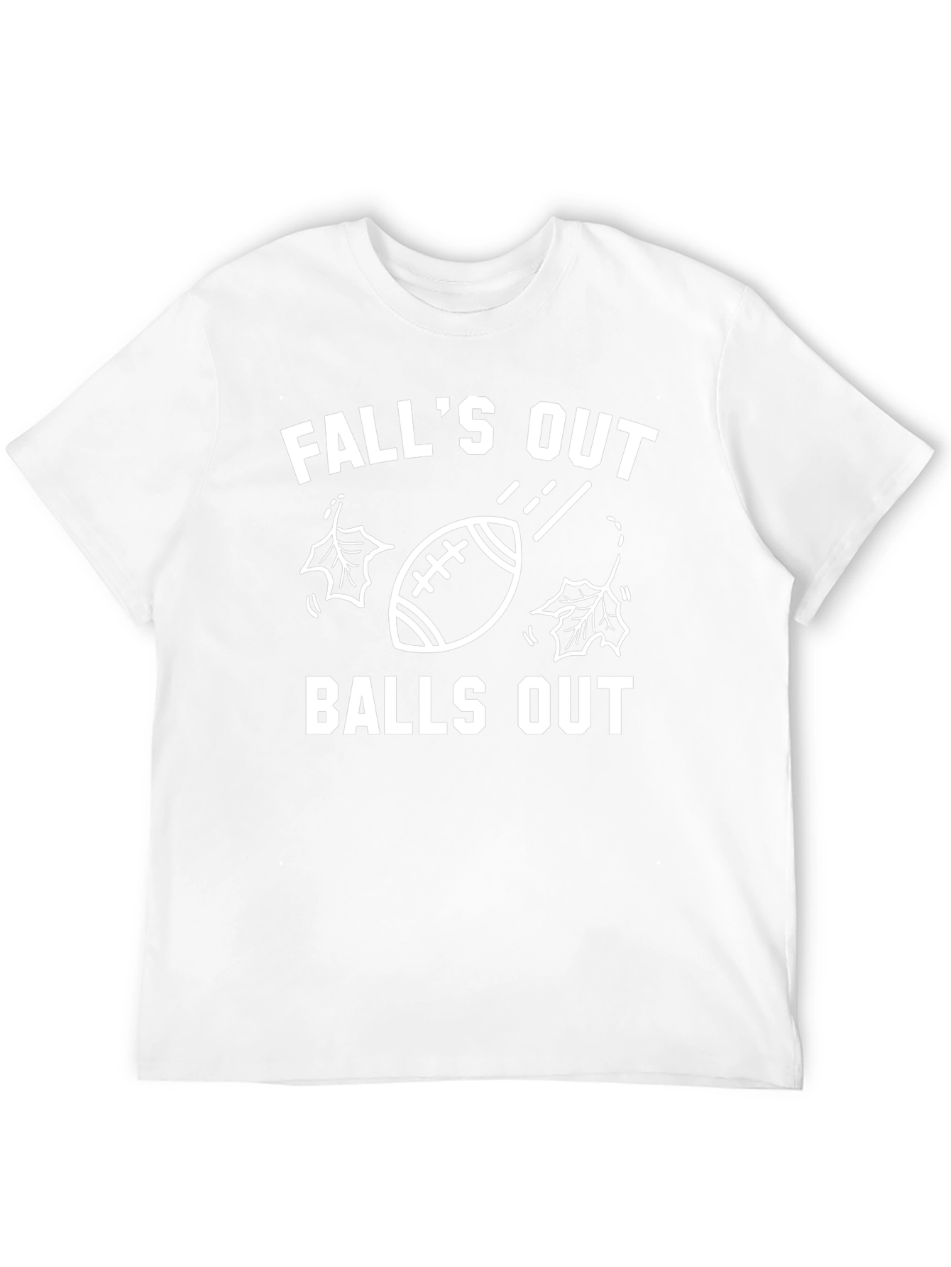 Falls Out Balls Out T-Shirt - Football Season Tee