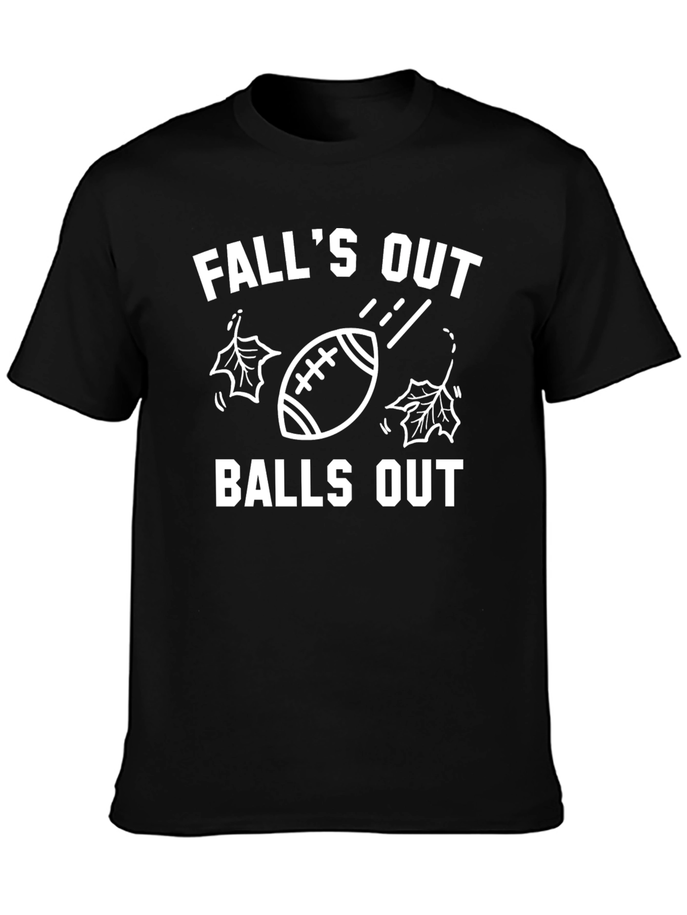 Falls Out Balls Out T-Shirt - Football Season Tee