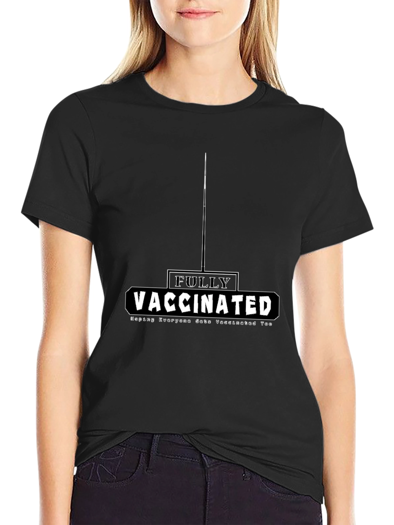 Fully Vaccinated T-Shirt - Helping Everyone Vaccinated Too