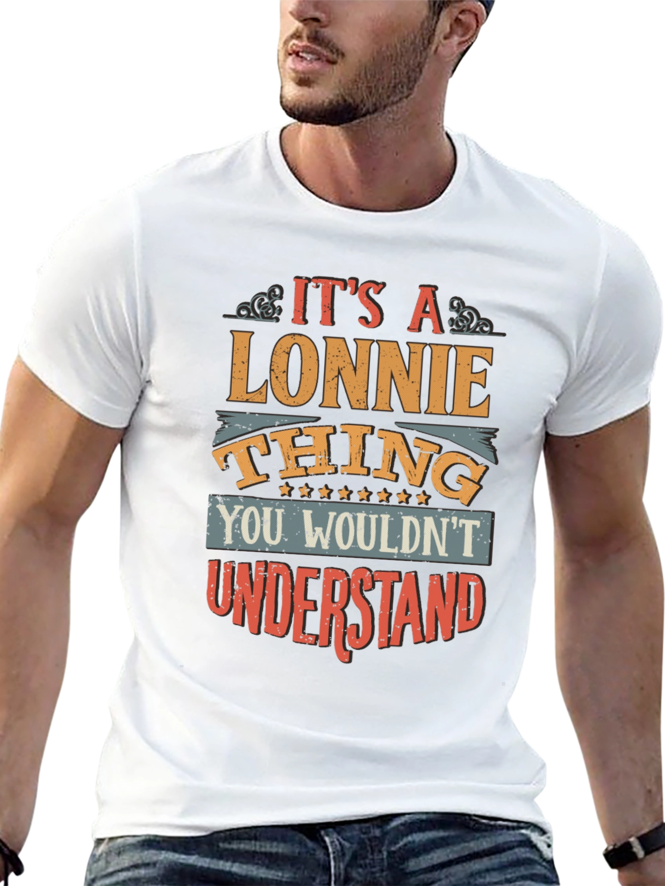 Its a Lonnie Thing T-Shirt - You Wouldnt Understand