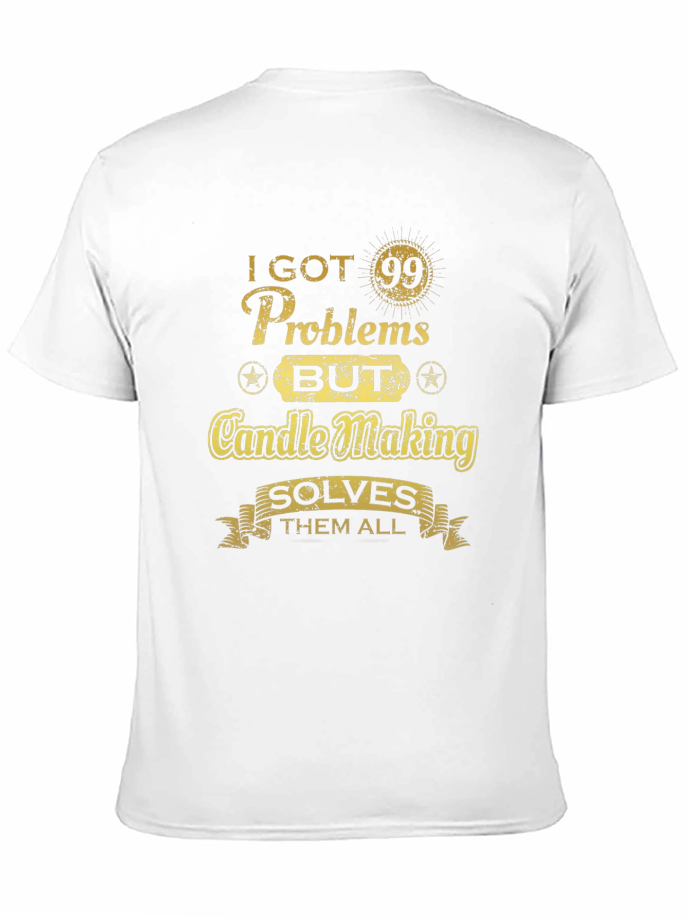 Candle Making Solves All My Problems T-Shirt
