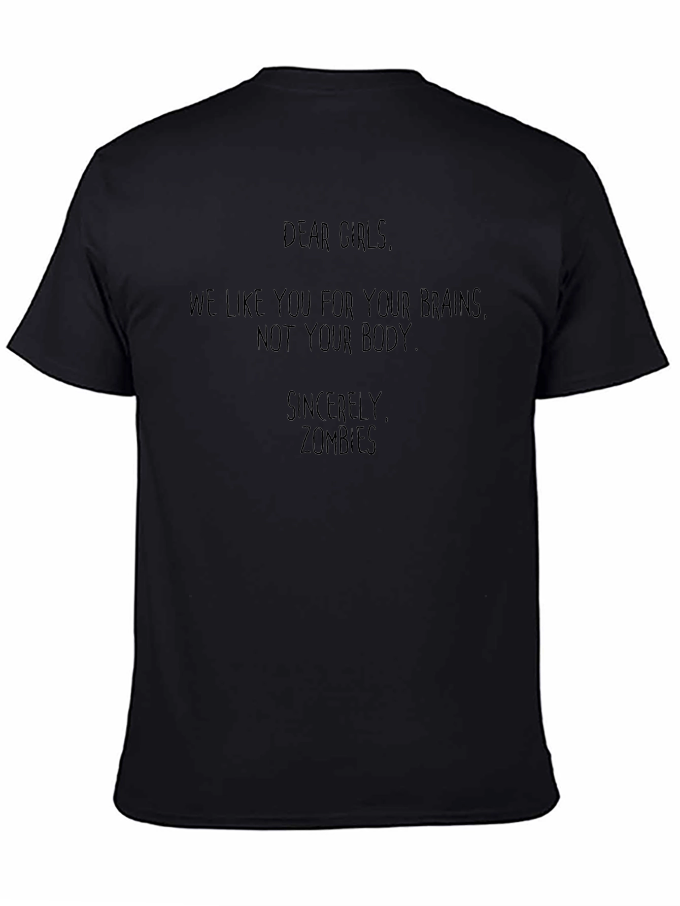 Dear Girls Brains Zombie T-Shirt