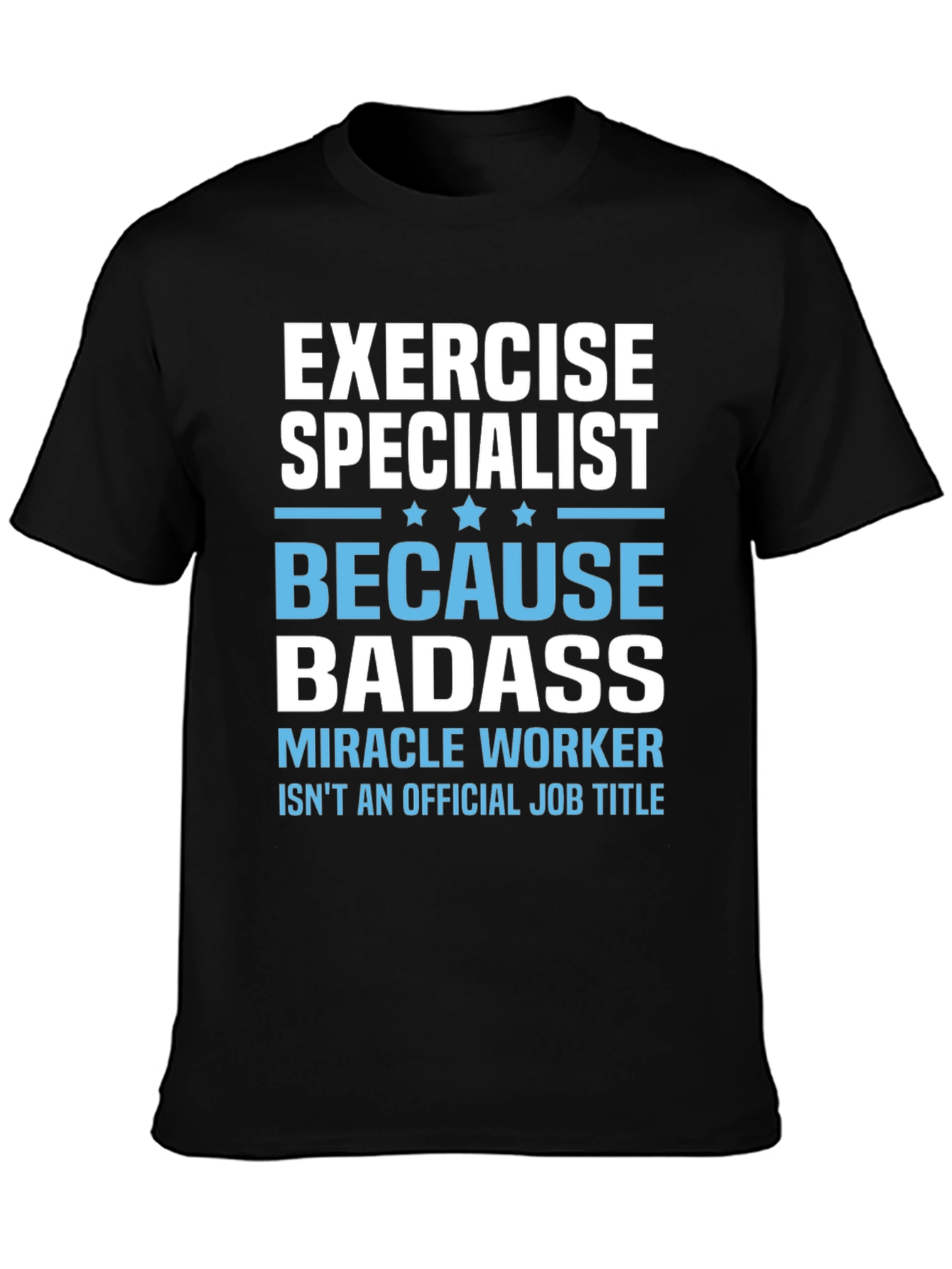 Exercise Specialist Badass T-Shirt