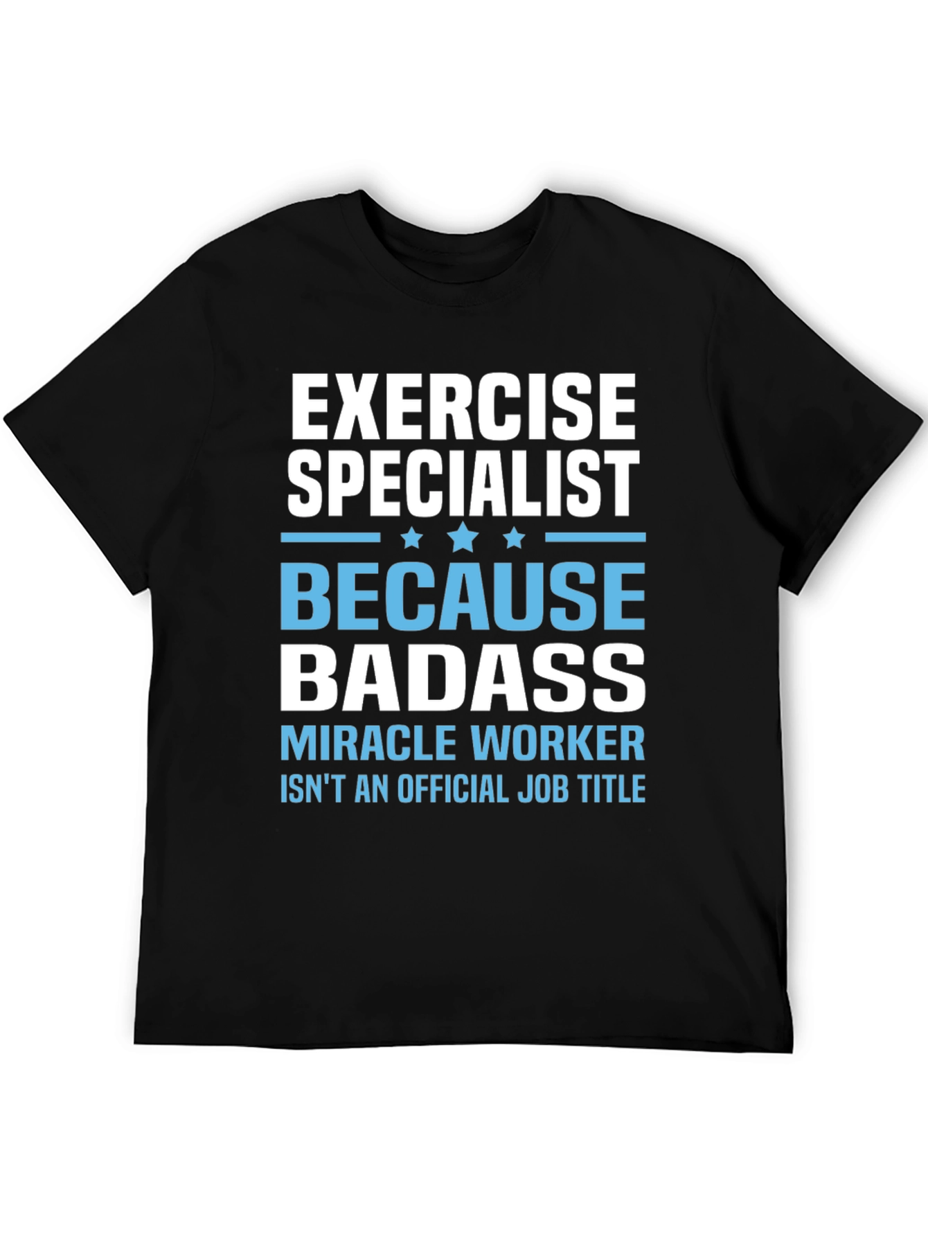 Exercise Specialist Badass T-Shirt