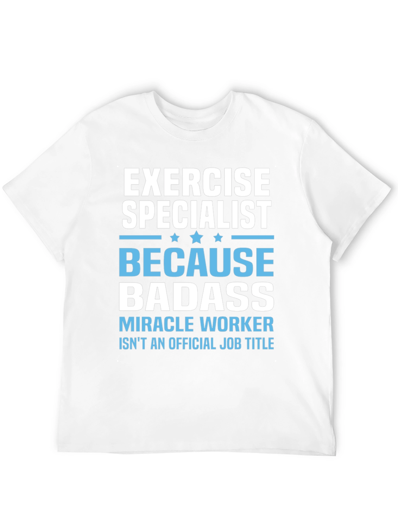 Exercise Specialist Badass T-Shirt