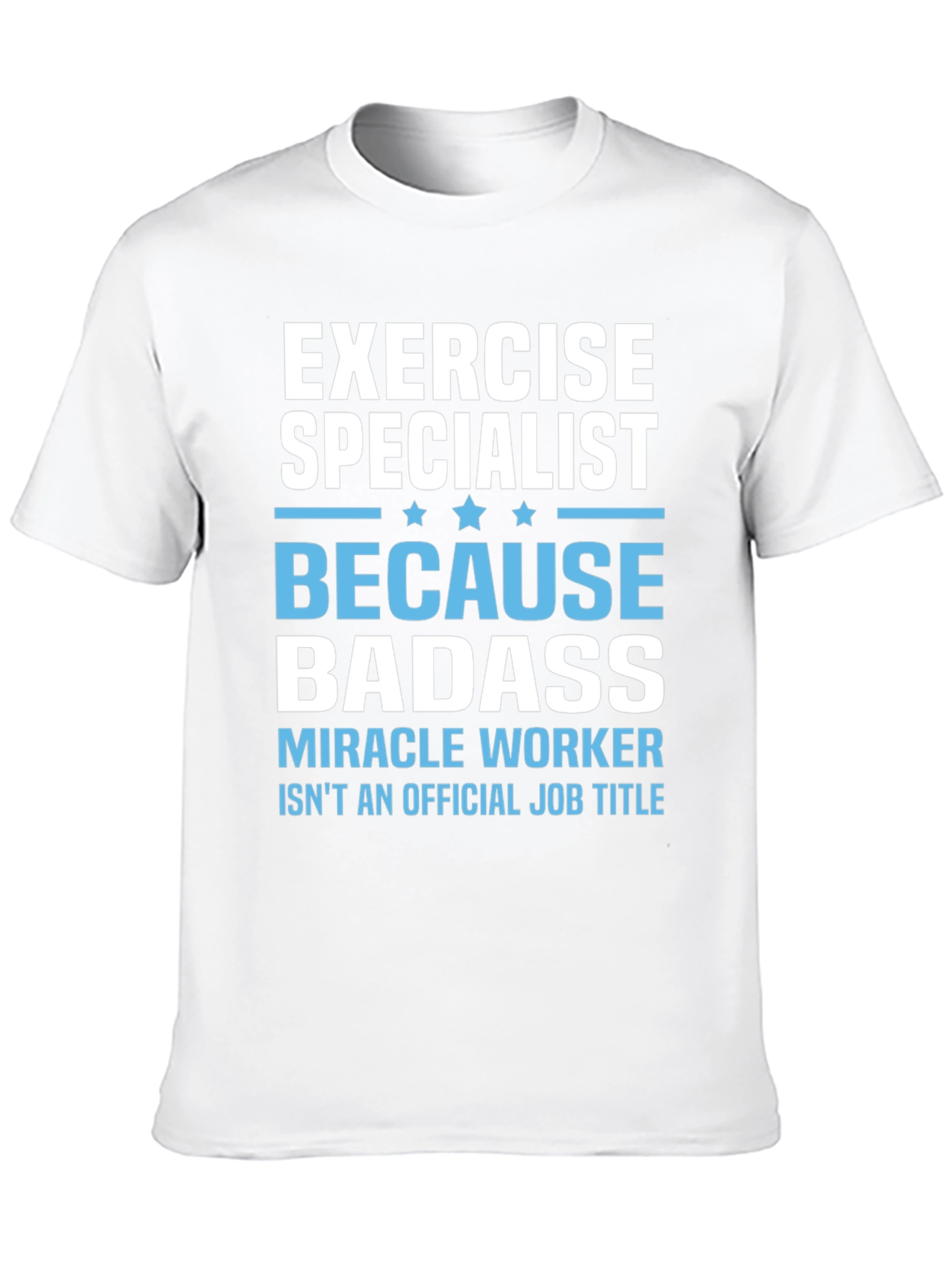 Exercise Specialist Badass T-Shirt