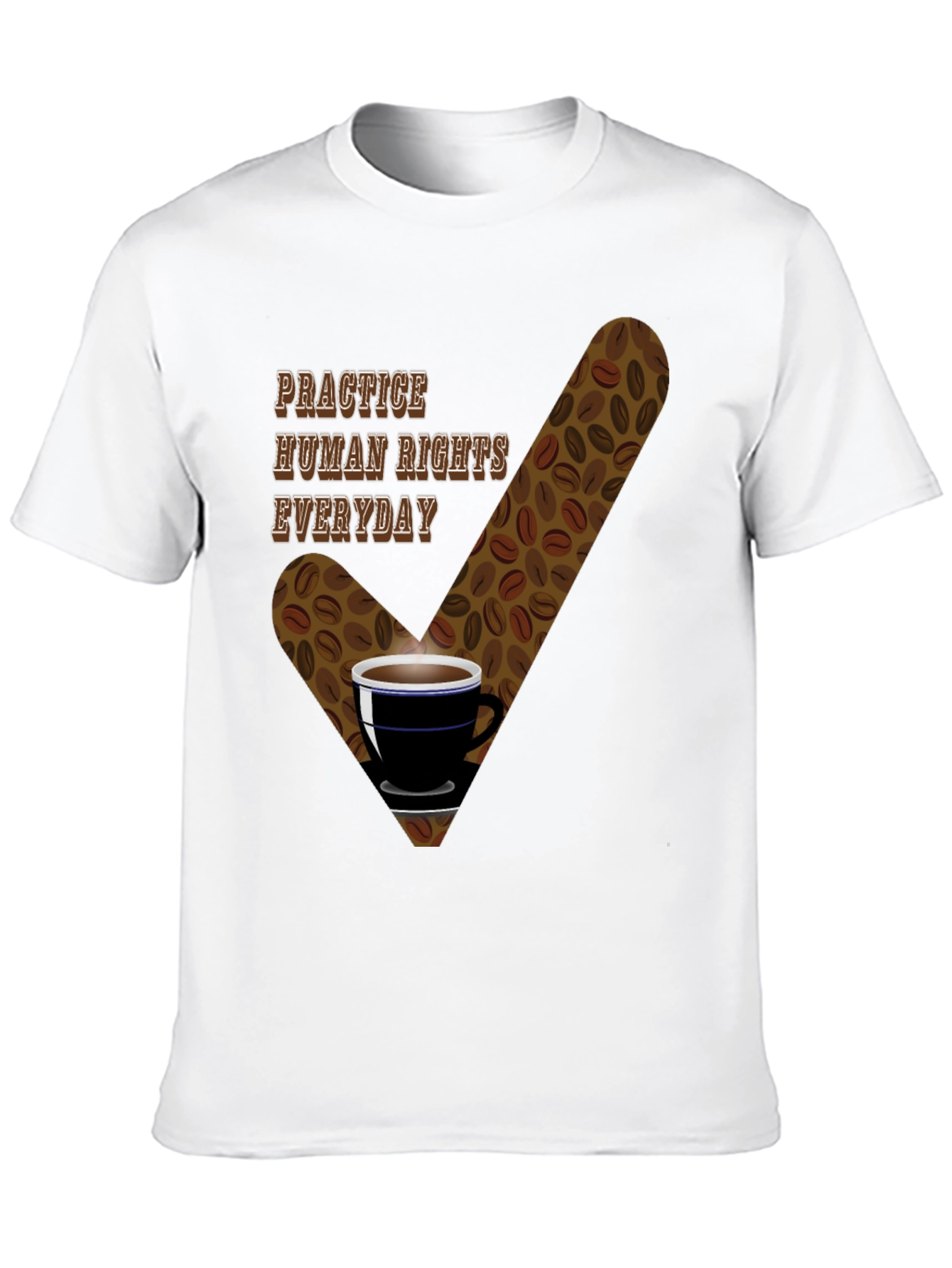 Practice Human Rights Everyday T-Shirt
