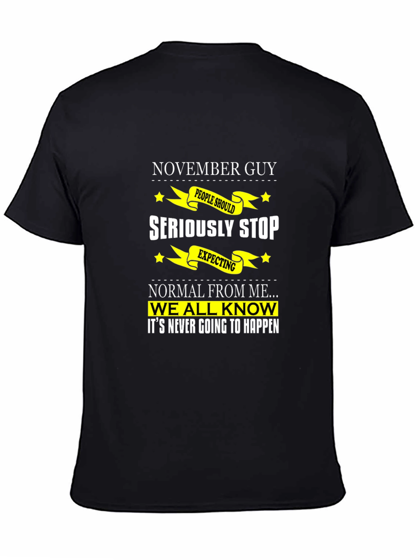 November Guy Funny T-Shirt