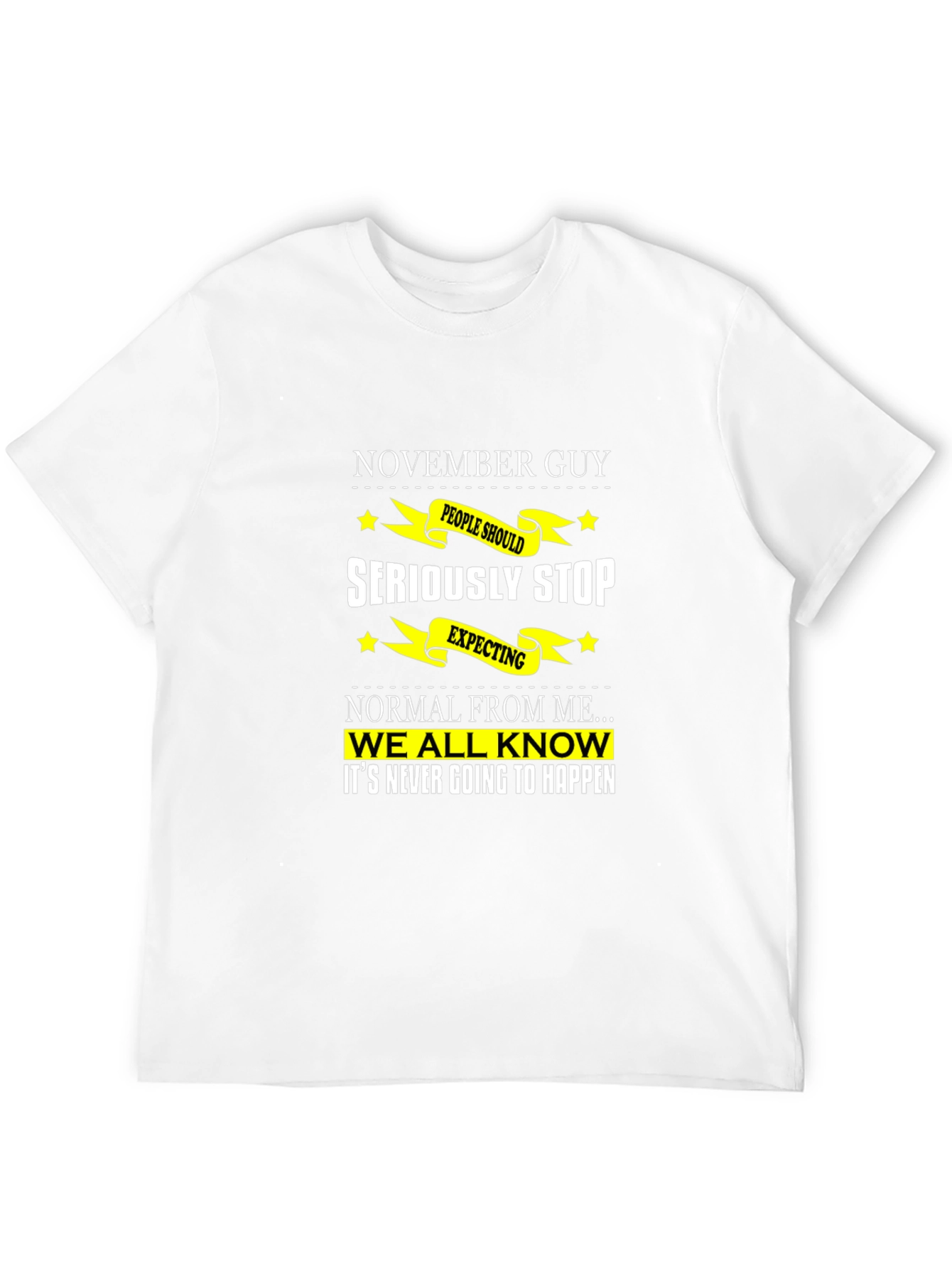 November Guy Funny T-Shirt