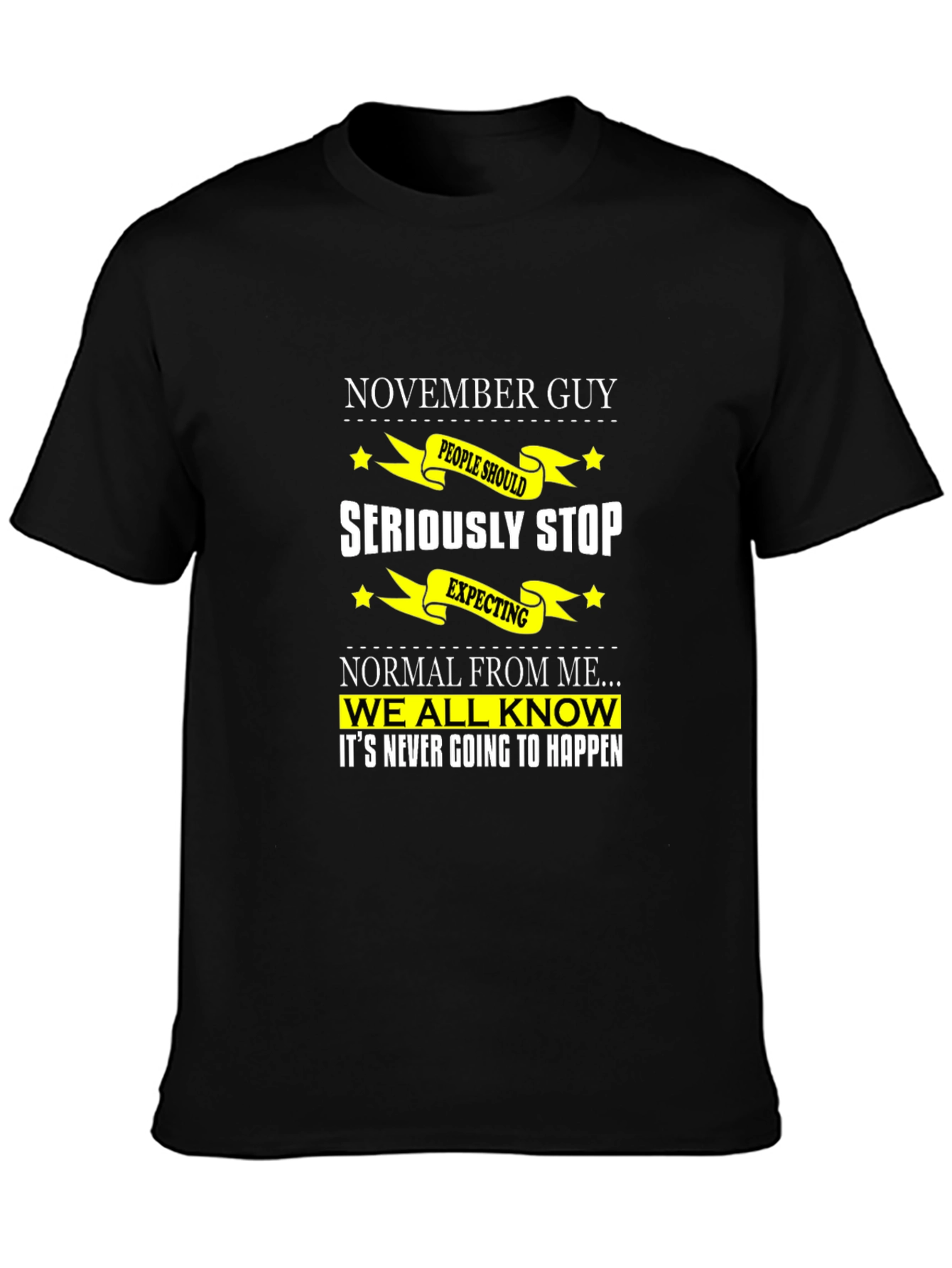 November Guy Funny T-Shirt