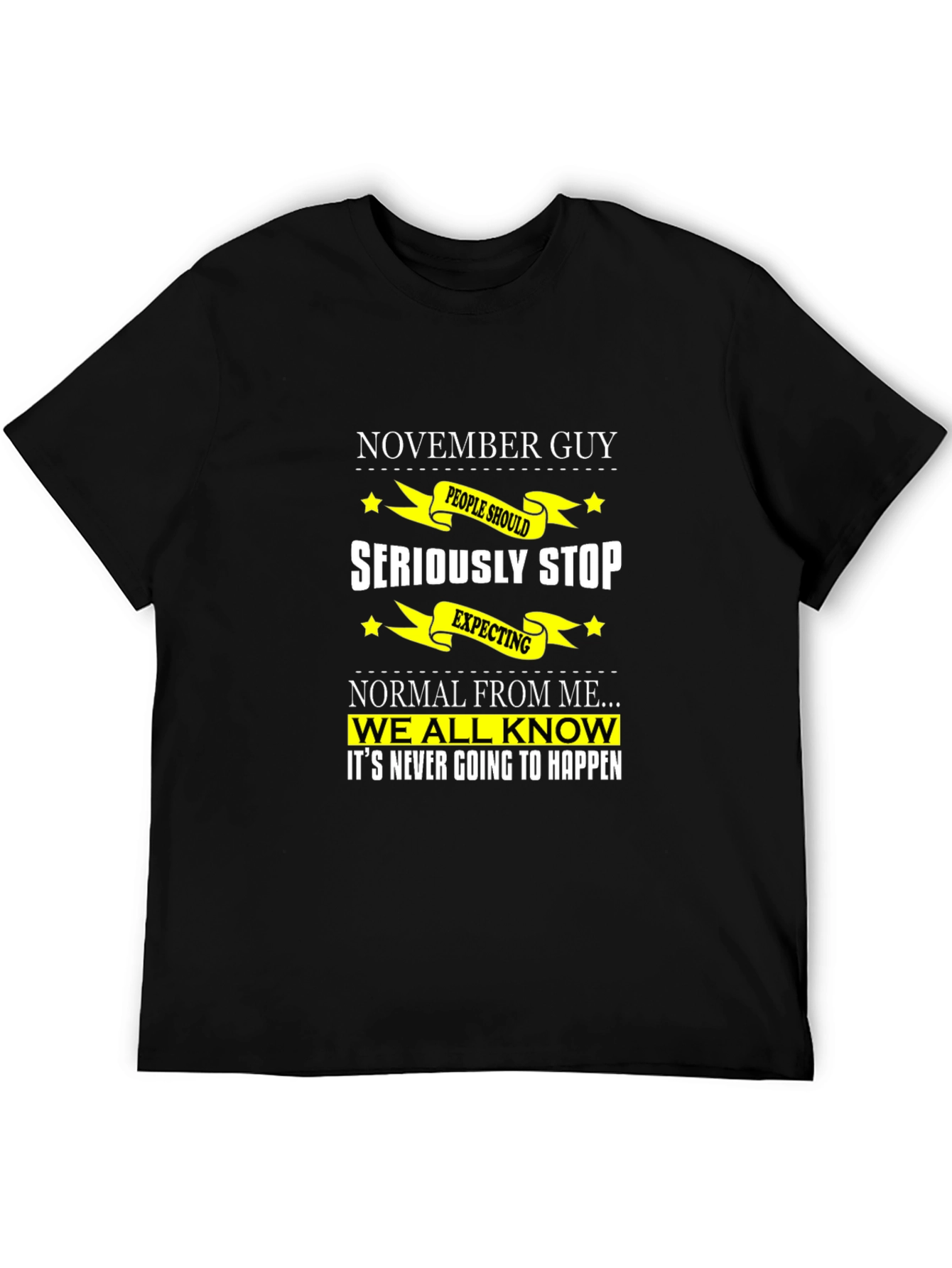 November Guy Funny T-Shirt