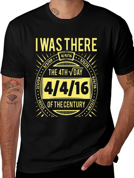 I Was There 4/4/16 T-Shirt - The 4th Root Day of The Century