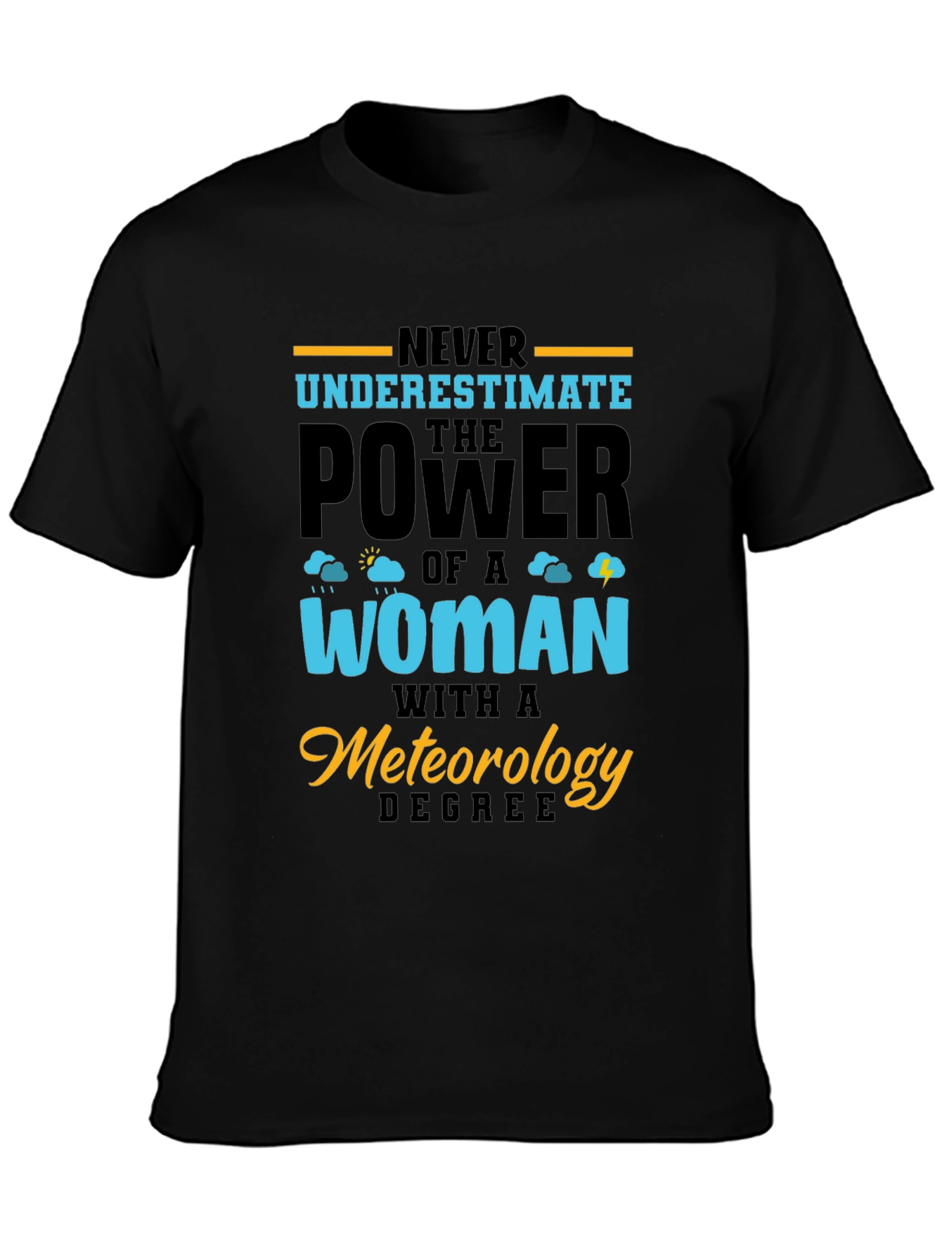 Meteorology Degree Womans Power Graphic T-Shirt