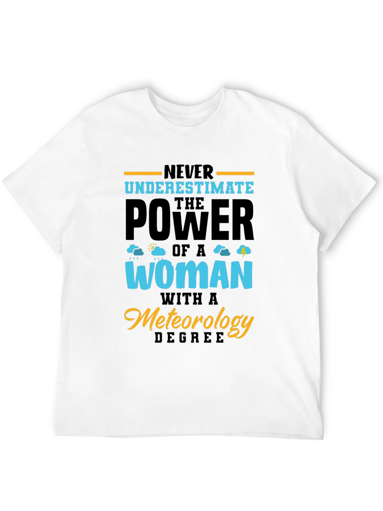 Meteorology Degree Womans Power Graphic T-Shirt