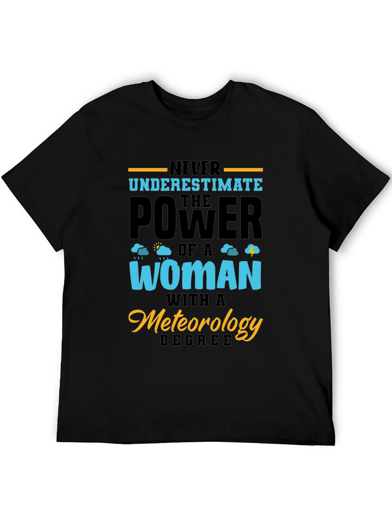 Meteorology Degree Womans Power Graphic T-Shirt