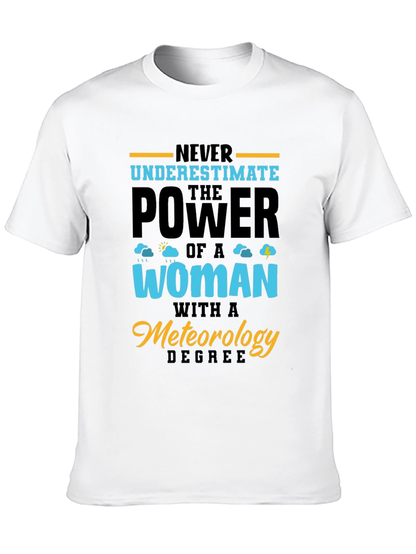 Meteorology Degree Womans Power Graphic T-Shirt