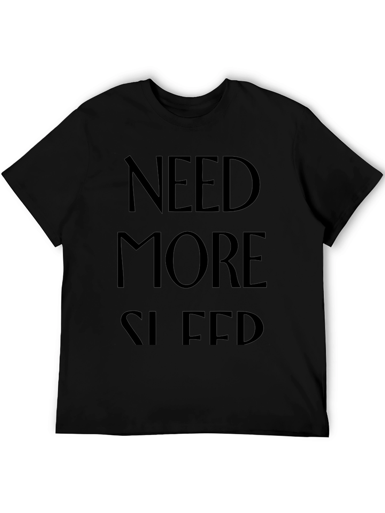 Need More Sleep Black T-Shirt