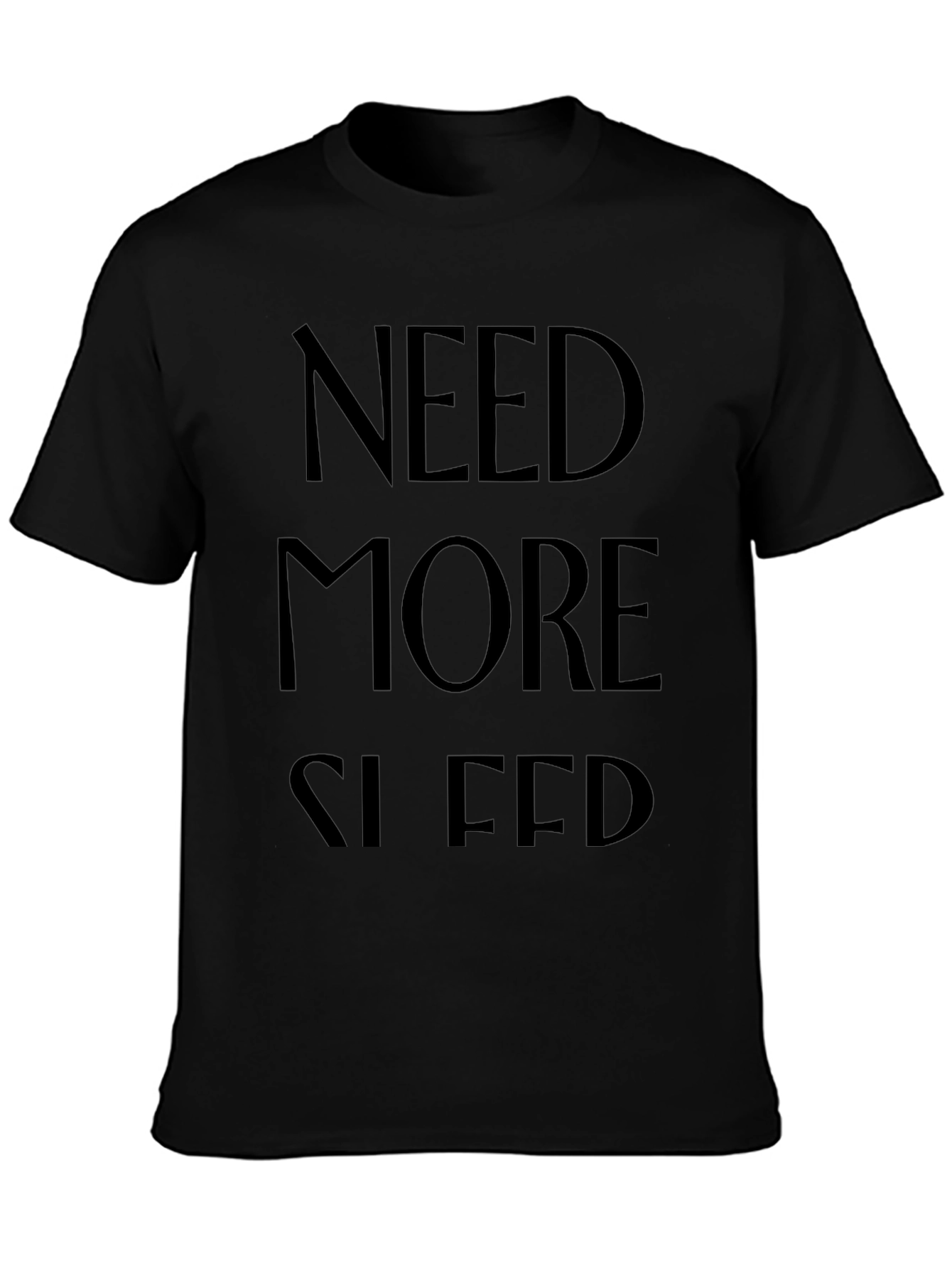 Need More Sleep Black T-Shirt