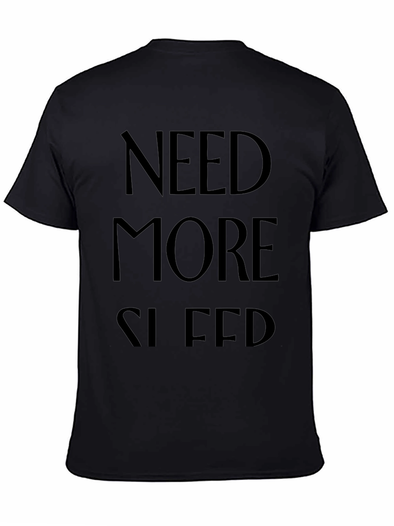 Need More Sleep Black T-Shirt