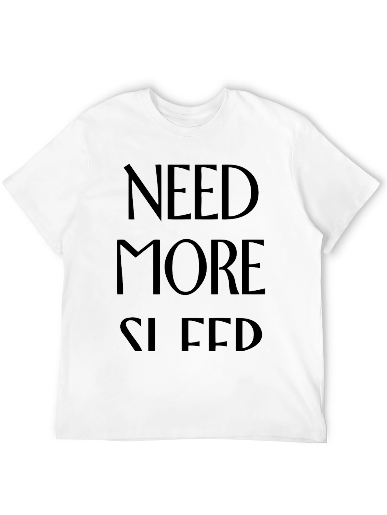 Need More Sleep Black T-Shirt