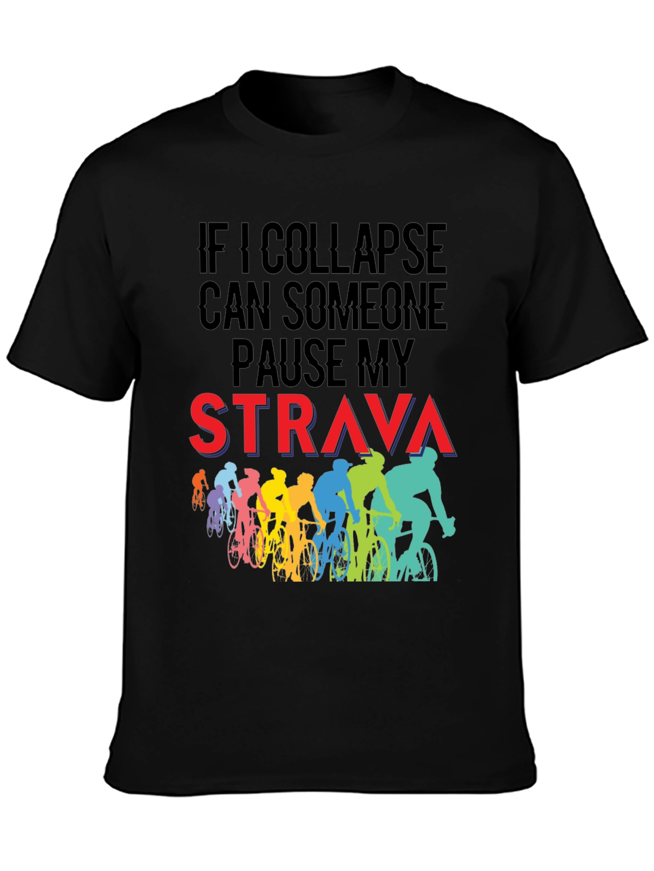 Funny Cycling Strava T-Shirt